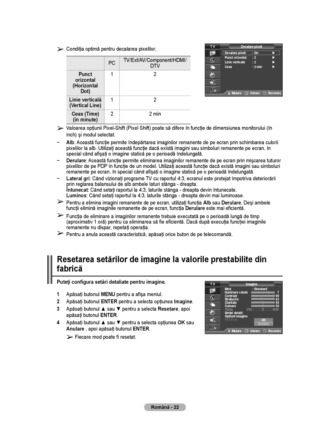 Samsung WMN5090A Condiţia optimă pentru decalarea pixelilor, Punct, Linie verticală Vertical Line Ceas Time, În minute 