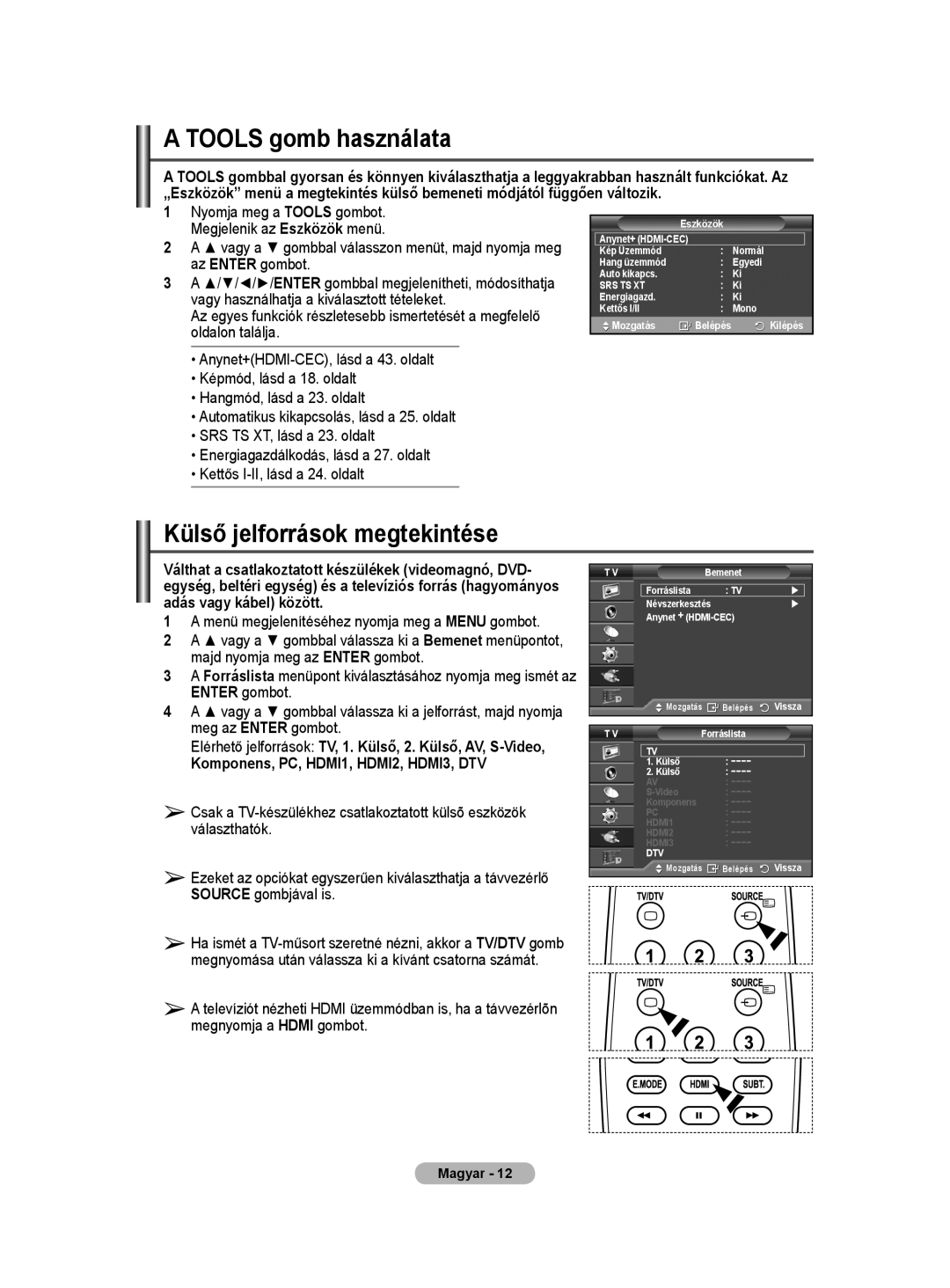 Samsung WMN5090A user manual Tools gomb használata, Külső jelforrások megtekintése 