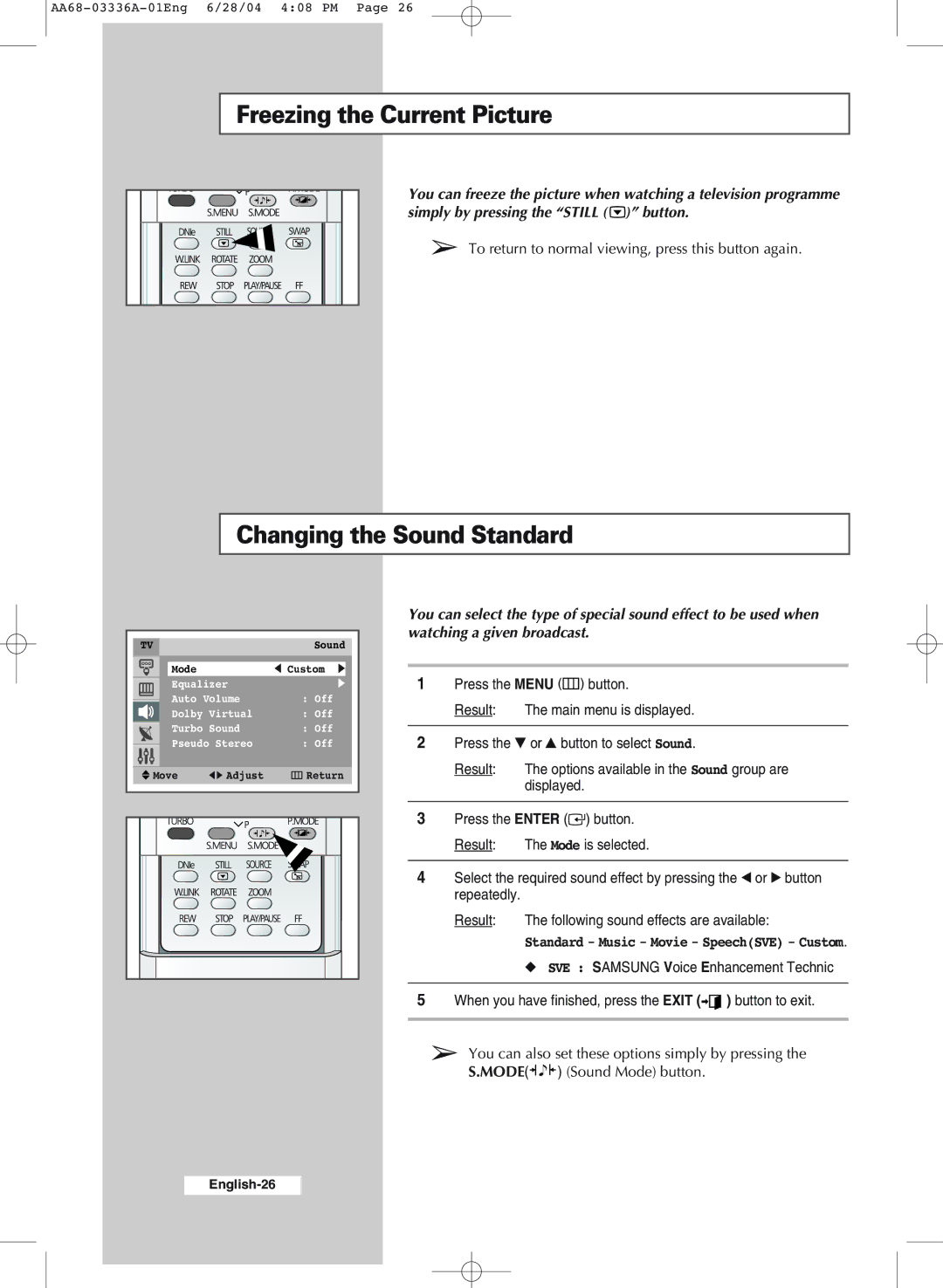 Samsung WS-32M206V manual Freezing the Current Picture, Changing the Sound Standard, Standard Music Movie SpeechSVE Custom 