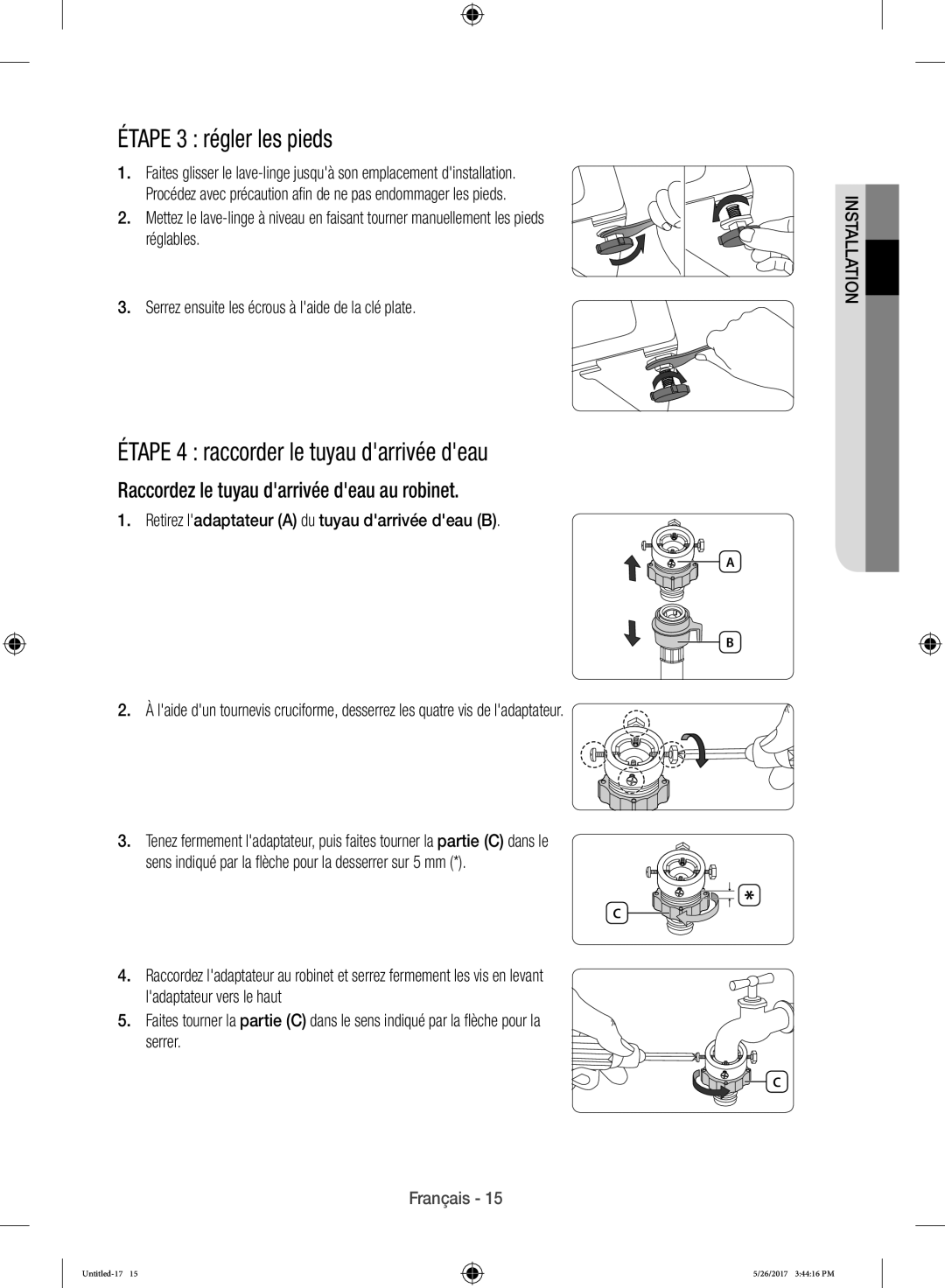 Samsung WW10H9400EW/ET manual Étape 3 régler les pieds, Étape 4 raccorder le tuyau darrivée deau 