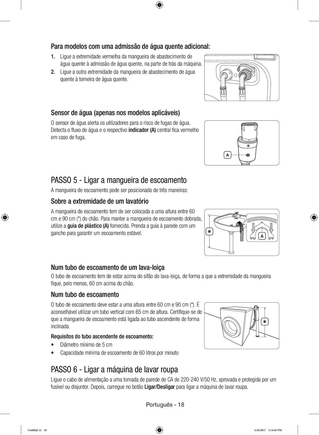 Samsung WW10H9400EW/ET manual Passo 5 Ligar a mangueira de escoamento, Passo 6 Ligar a máquina de lavar roupa 