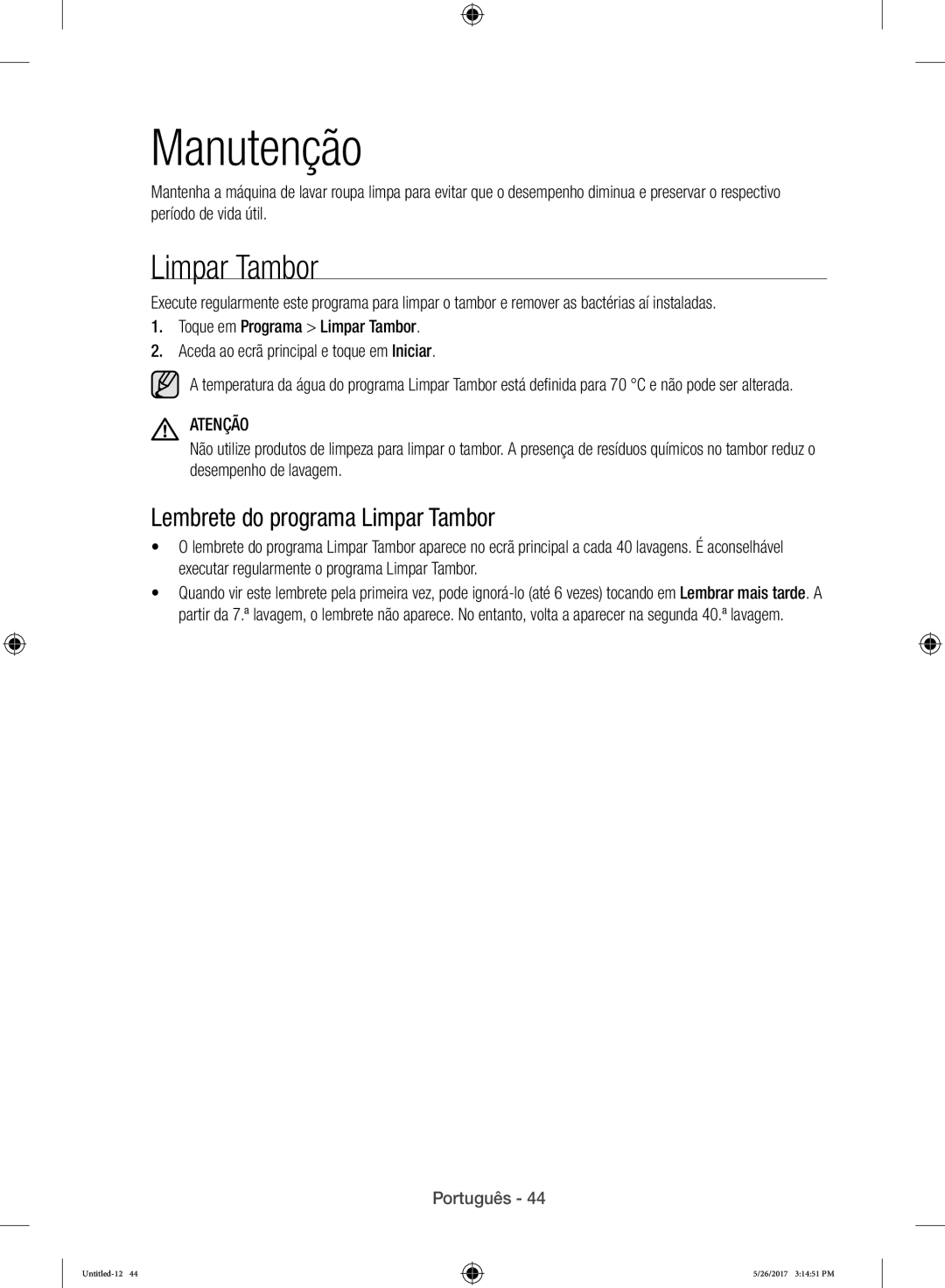 Samsung WW10H9400EW/ET manual Manutenção, Lembrete do programa Limpar Tambor 