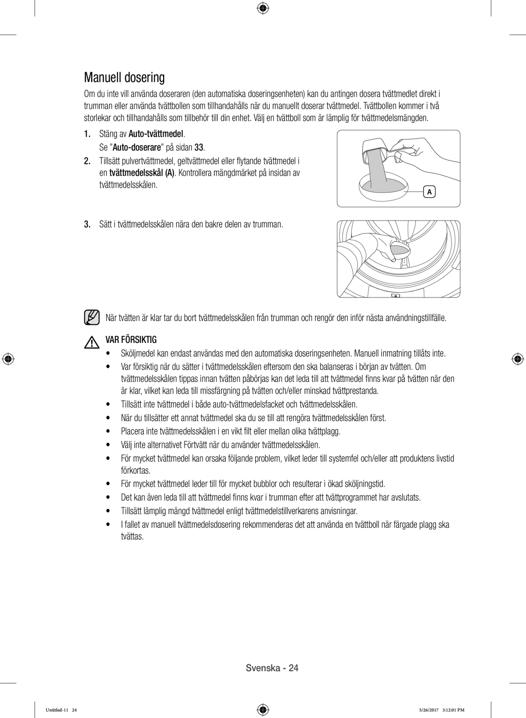 Samsung WW10H9600EW/EG manual Manuell dosering, Stäng av Auto-tvättmedel Se Auto-doserare på sidan 