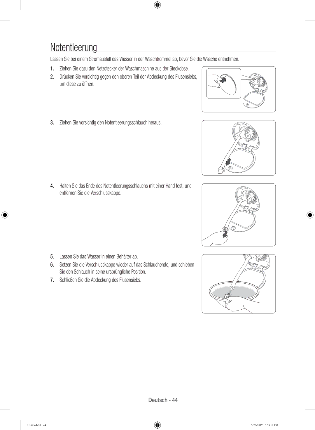 Samsung WW10H9600EW/WS manual Lassen Sie das Wasser in einen Behälter ab, Schließen Sie die Abdeckung des Flusensiebs 