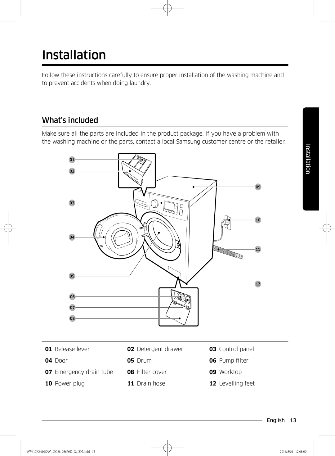 Samsung WW90K6410QW/SV, WW10K6410QX/SV manual Installation, What’s included 