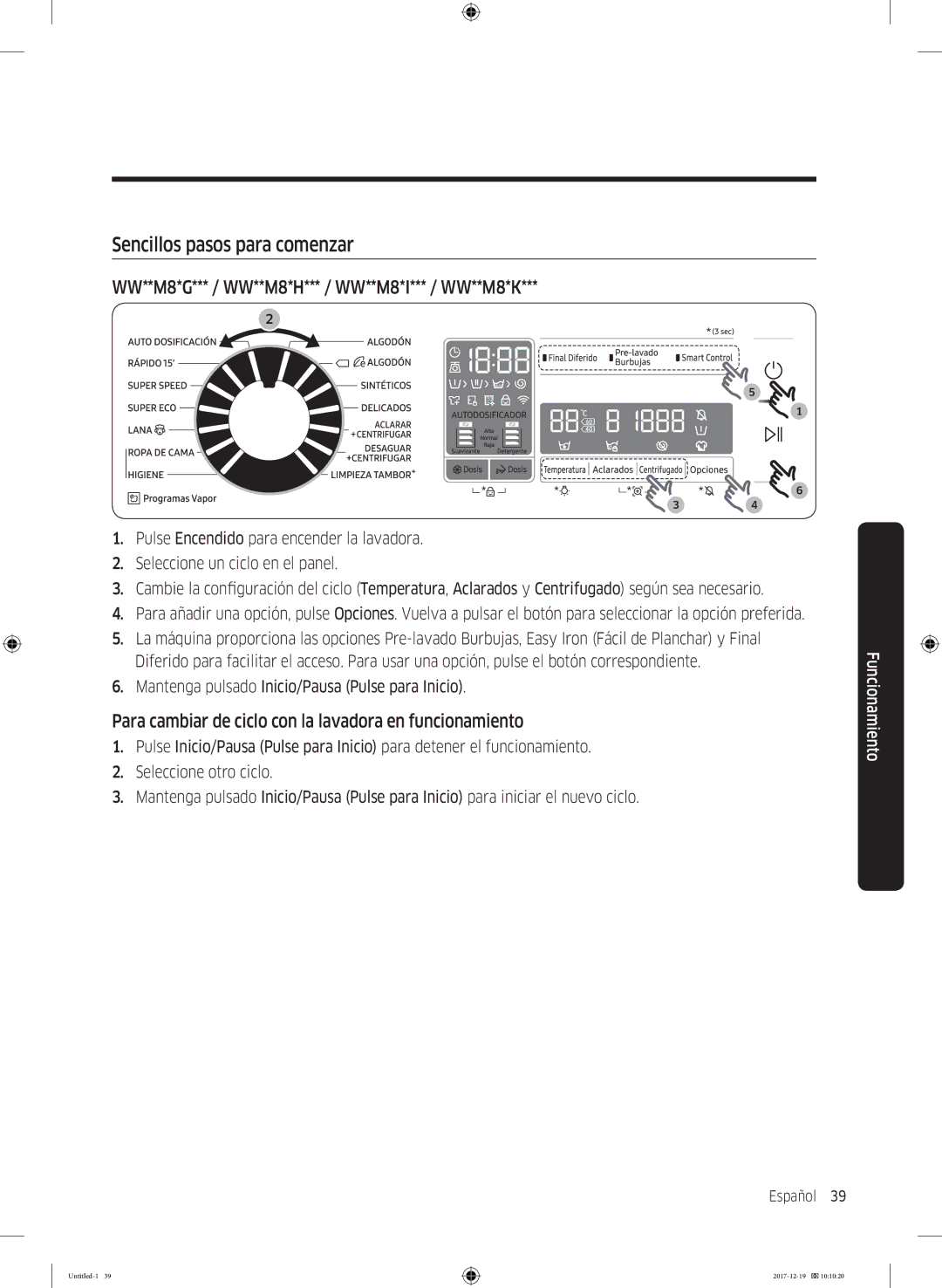 Samsung WW10M86GNOA/EC manual Sencillos pasos para comenzar, Para cambiar de ciclo con la lavadora en funcionamiento 