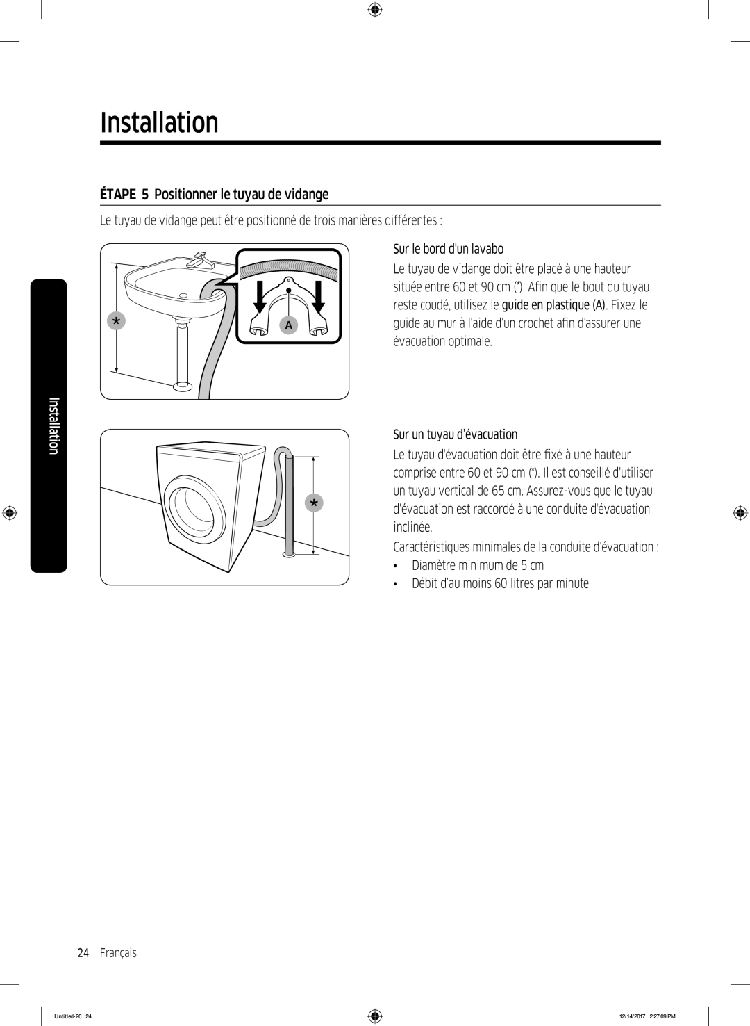 Samsung WW10M86GNOA/EF manual Étape 5 Positionner le tuyau de vidange 