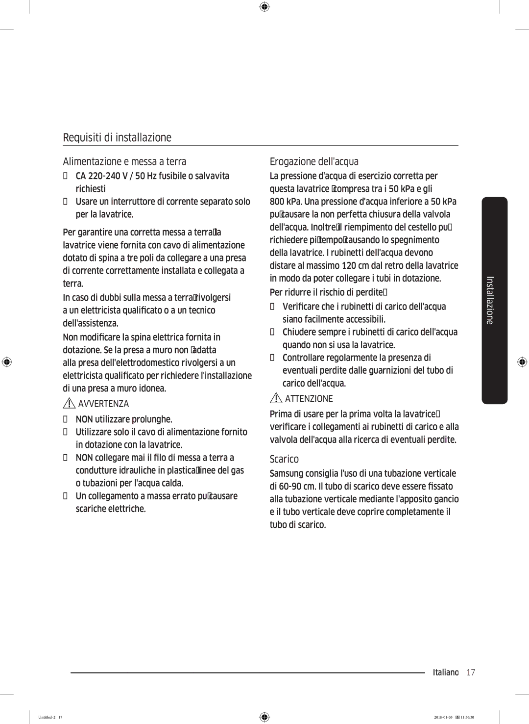 Samsung WW10M86INOA/ET manual Requisiti di installazione, Alimentazione e messa a terra, Erogazione dellacqua, Scarico 