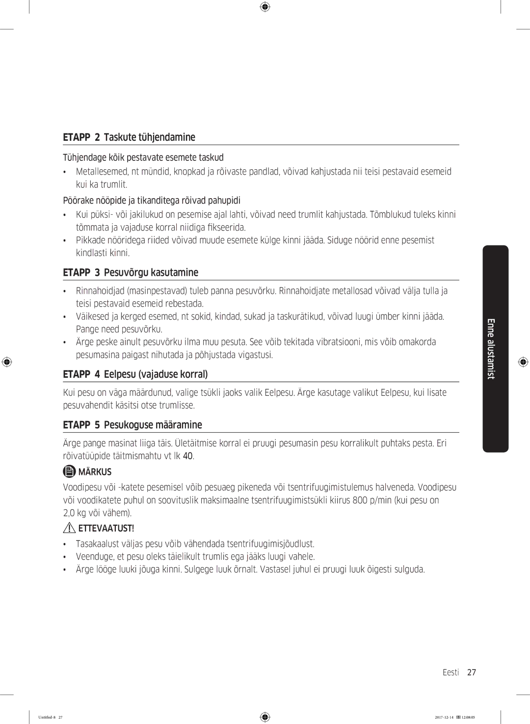 Samsung WW10M86INOA/LE manual Etapp 2 Taskute tühjendamine, Etapp 3 Pesuvõrgu kasutamine, Etapp 4 Eelpesu vajaduse korral 