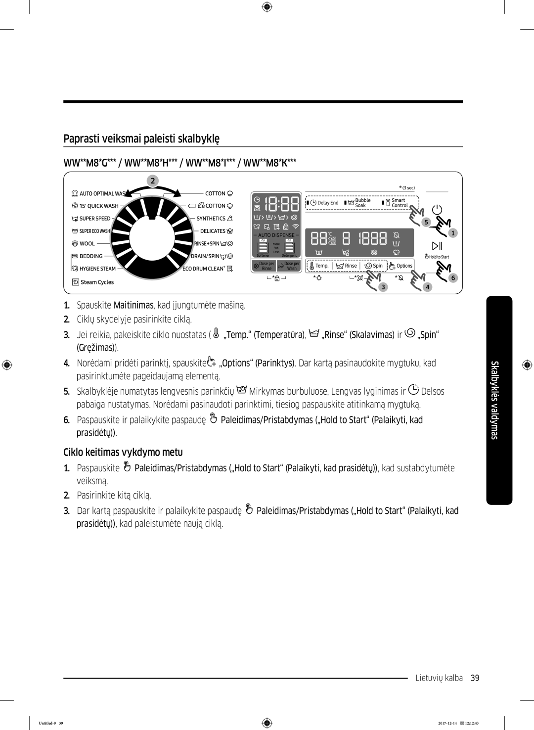 Samsung WW10M86INOA/LE manual Paprasti veiksmai paleisti skalbyklę, Ciklo keitimas vykdymo metu 