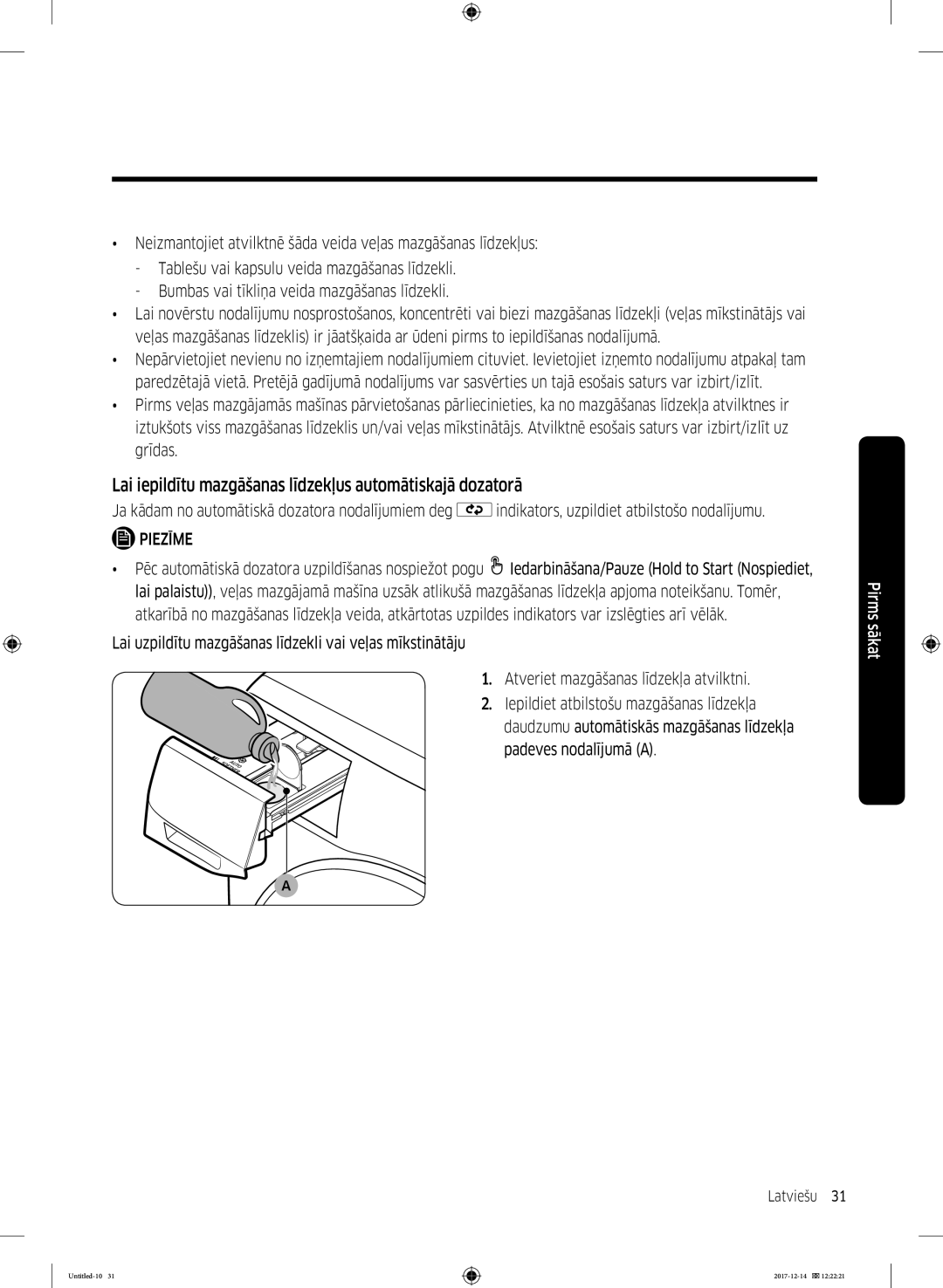 Samsung WW10M86INOA/LE manual Lai iepildītu mazgāšanas līdzekļus automātiskajā dozatorā, Padeves nodalījumā a 