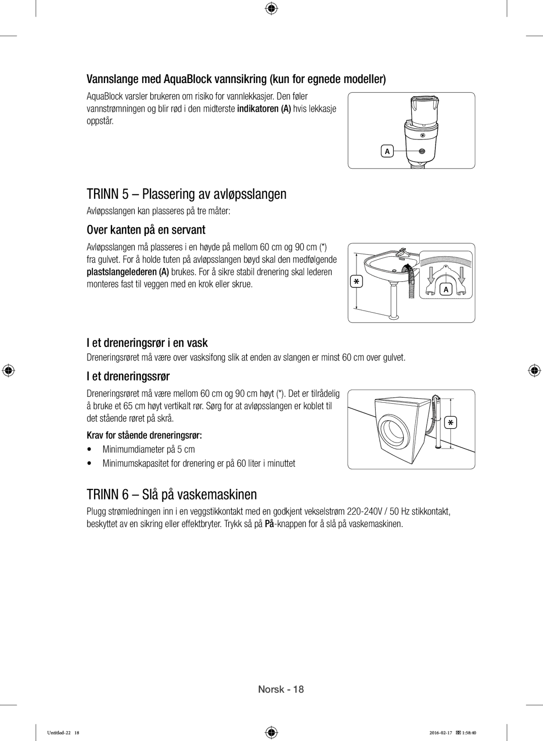 Samsung WW12H8400EW/EE manual Trinn 5 Plassering av avløpsslangen, Trinn 6 Slå på vaskemaskinen, Over kanten på en servant 