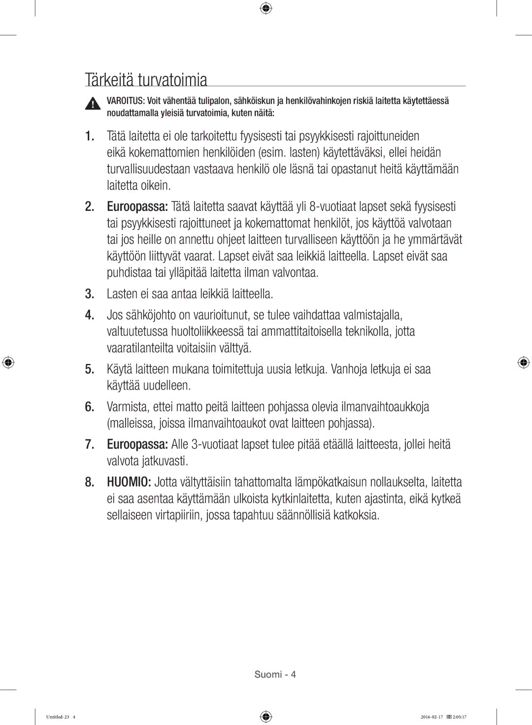 Samsung WW12H8400EW/EE manual Tärkeitä turvatoimia, Lasten ei saa antaa leikkiä laitteella 