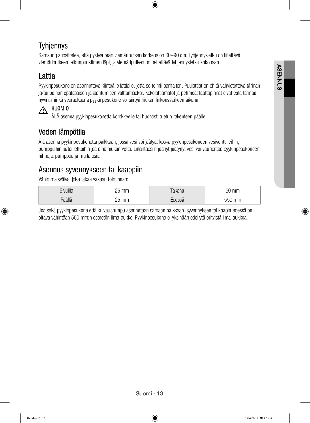 Samsung WW12H8400EW/EE manual Tyhjennys, Lattia, Veden lämpötila, Asennus syvennykseen tai kaappiin, mm Edessä 