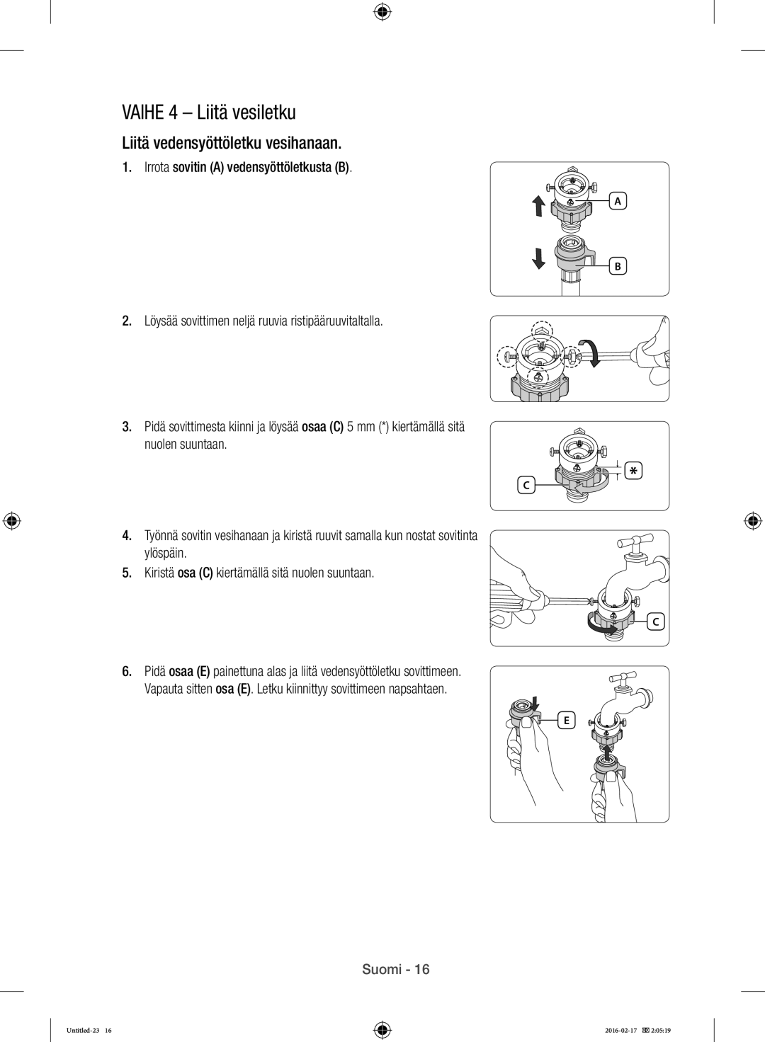 Samsung WW12H8400EW/EE manual Vaihe 4 Liitä vesiletku, Liitä vedensyöttöletku vesihanaan 