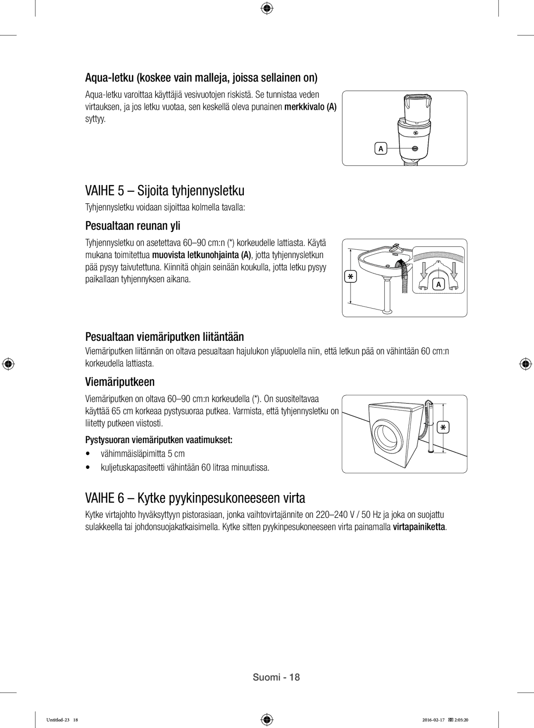 Samsung WW12H8400EW/EE manual Vaihe 5 Sijoita tyhjennysletku, Vaihe 6 Kytke pyykinpesukoneeseen virta 