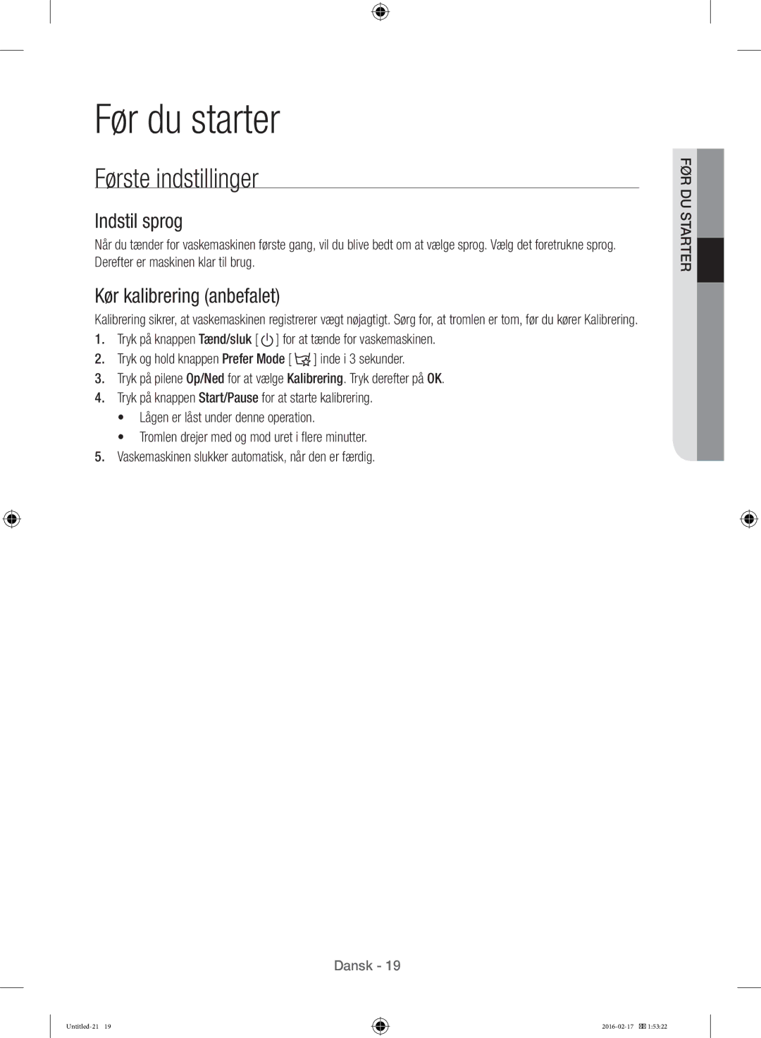 Samsung WW12H8400EW/EE manual Første indstillinger, Indstil sprog, Kør kalibrering anbefalet 