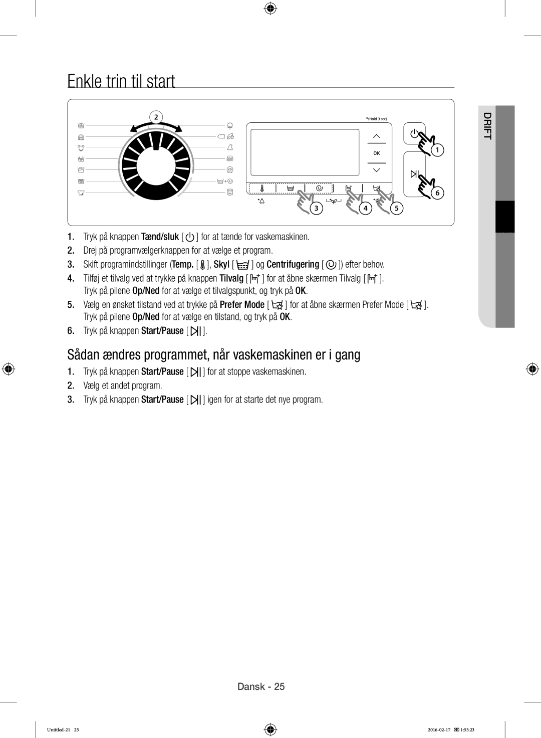 Samsung WW12H8400EW/EE manual Enkle trin til start, Sådan ændres programmet, når vaskemaskinen er i gang 