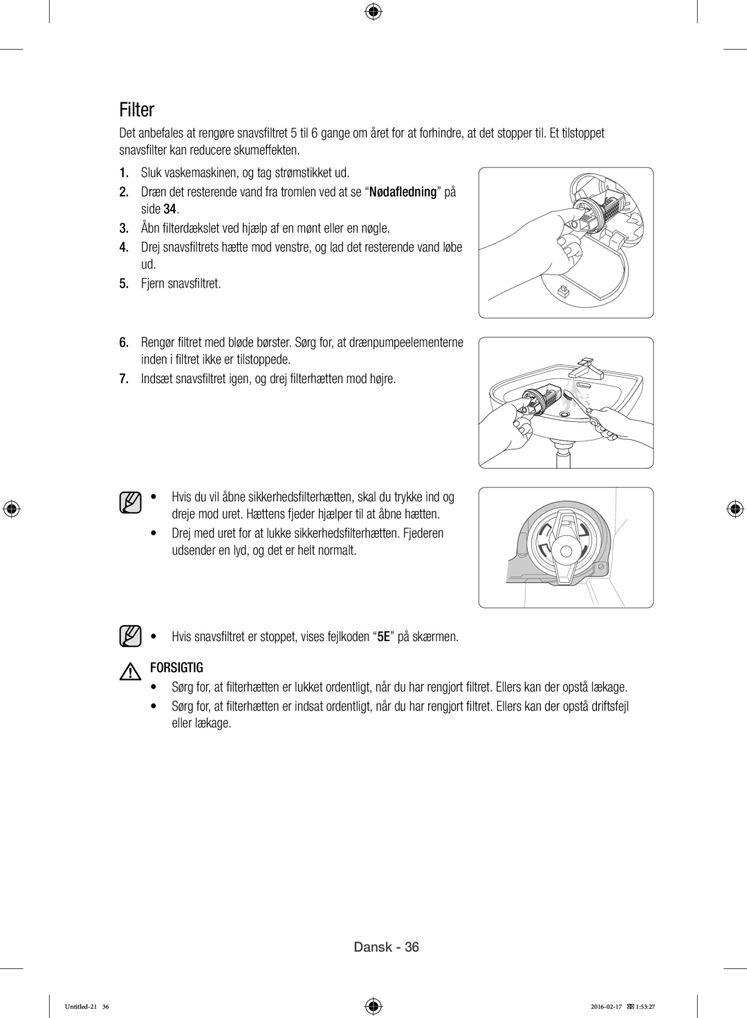 Samsung WW12H8400EW/EE manual Filter, Hvis snavsfiltret er stoppet, vises fejlkoden 5E på skærmen 