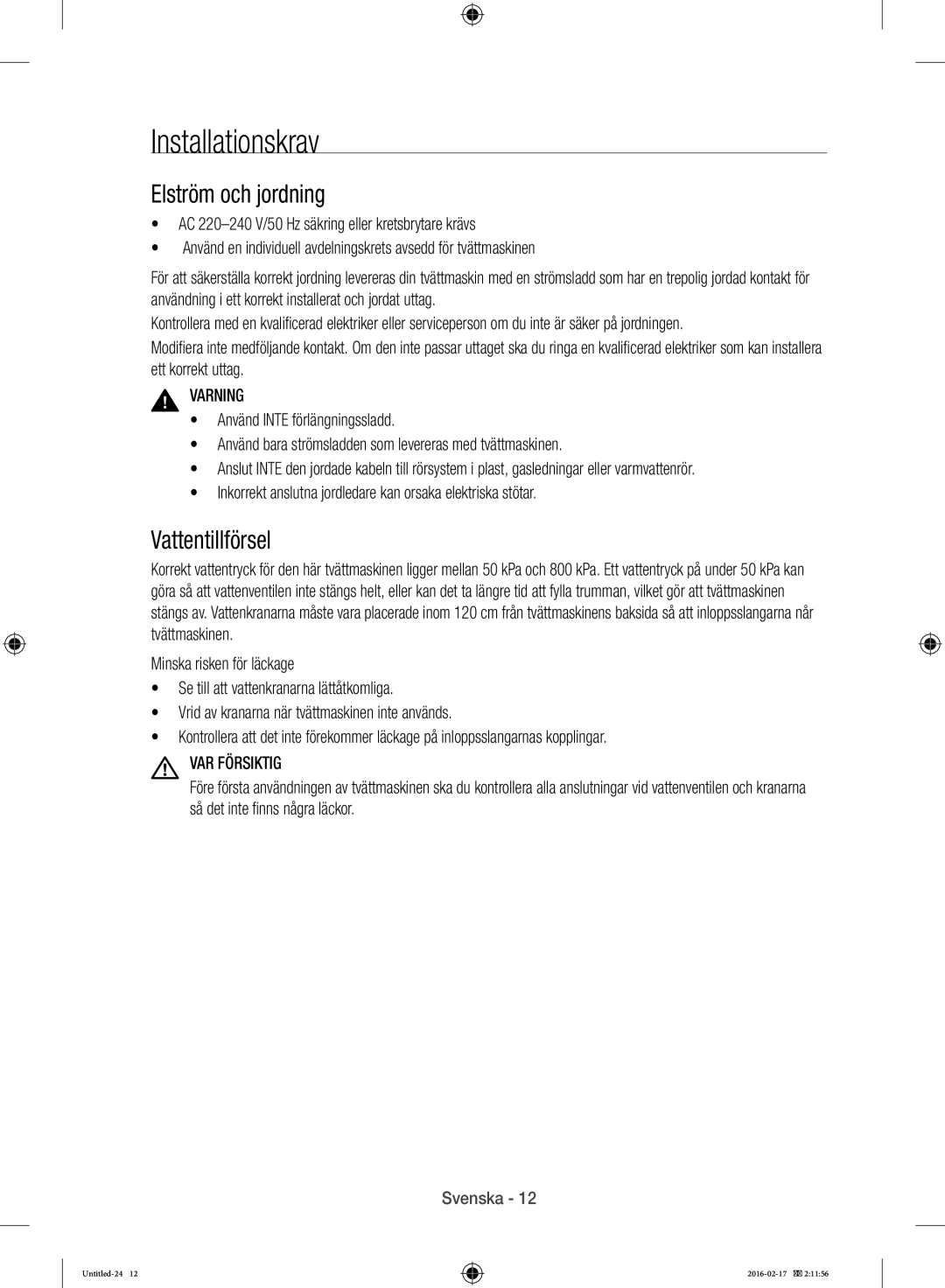 Samsung WW12H8400EW/EE manual Installationskrav, Elström och jordning, Vattentillförsel, Varning, VAR Försiktig 
