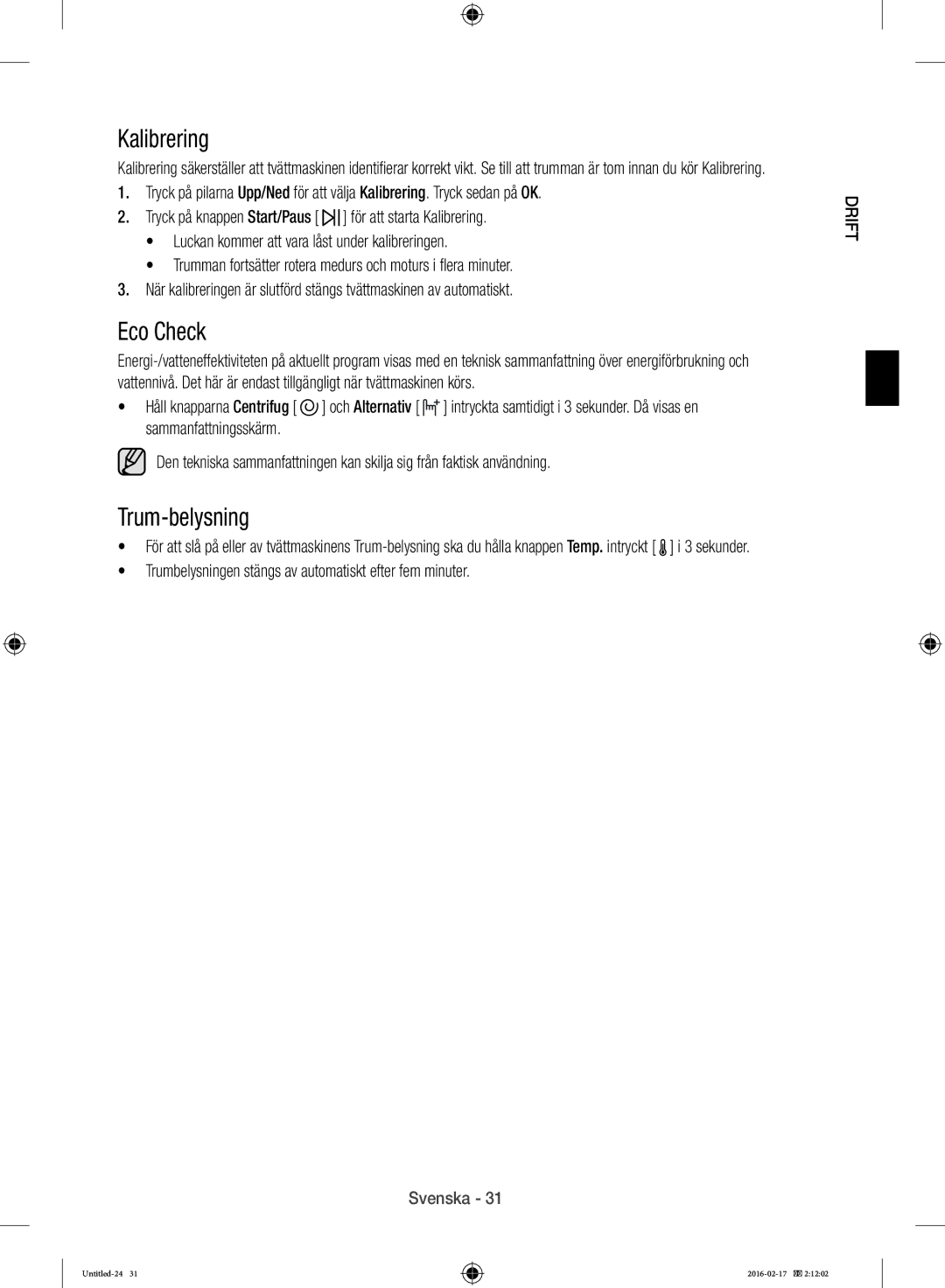 Samsung WW12H8400EW/EE manual Kalibrering, Trum-belysning, Trumbelysningen stängs av automatiskt efter fem minuter 