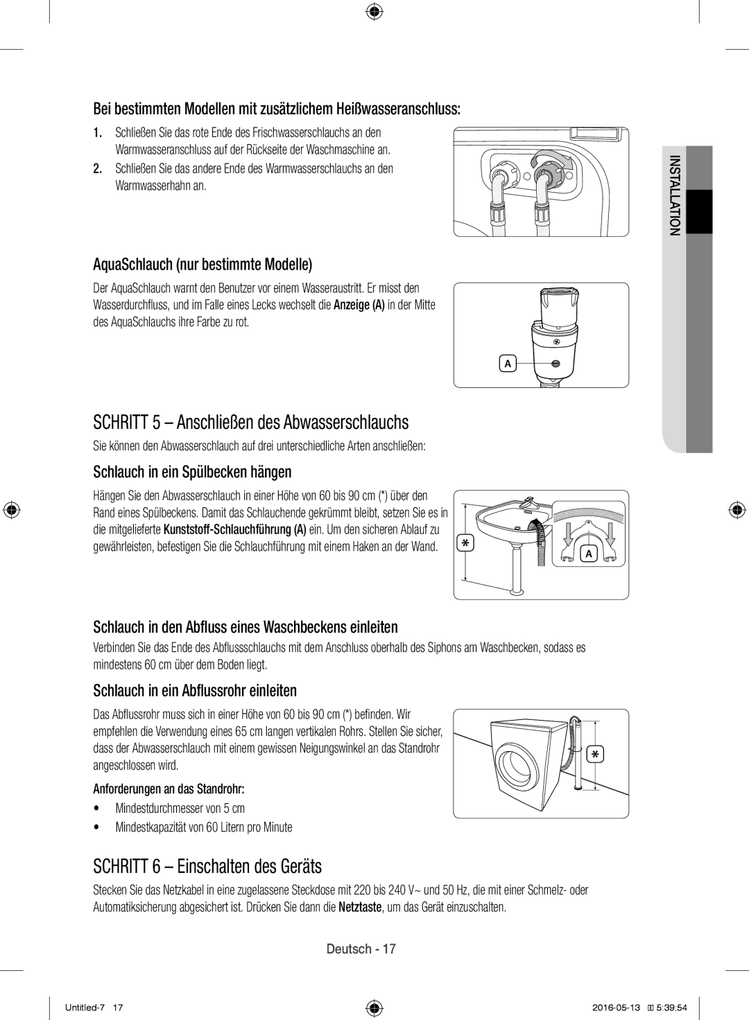 Samsung WW12H8400EW/EG manual Schritt 5 Anschließen des Abwasserschlauchs, Schritt 6 Einschalten des Geräts 