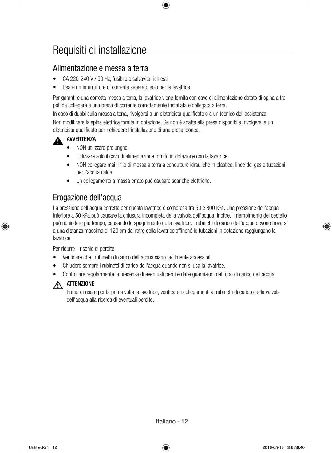 Samsung WW12H8400EW/ET manual Requisiti di installazione, Alimentazione e messa a terra, Erogazione dellacqua 