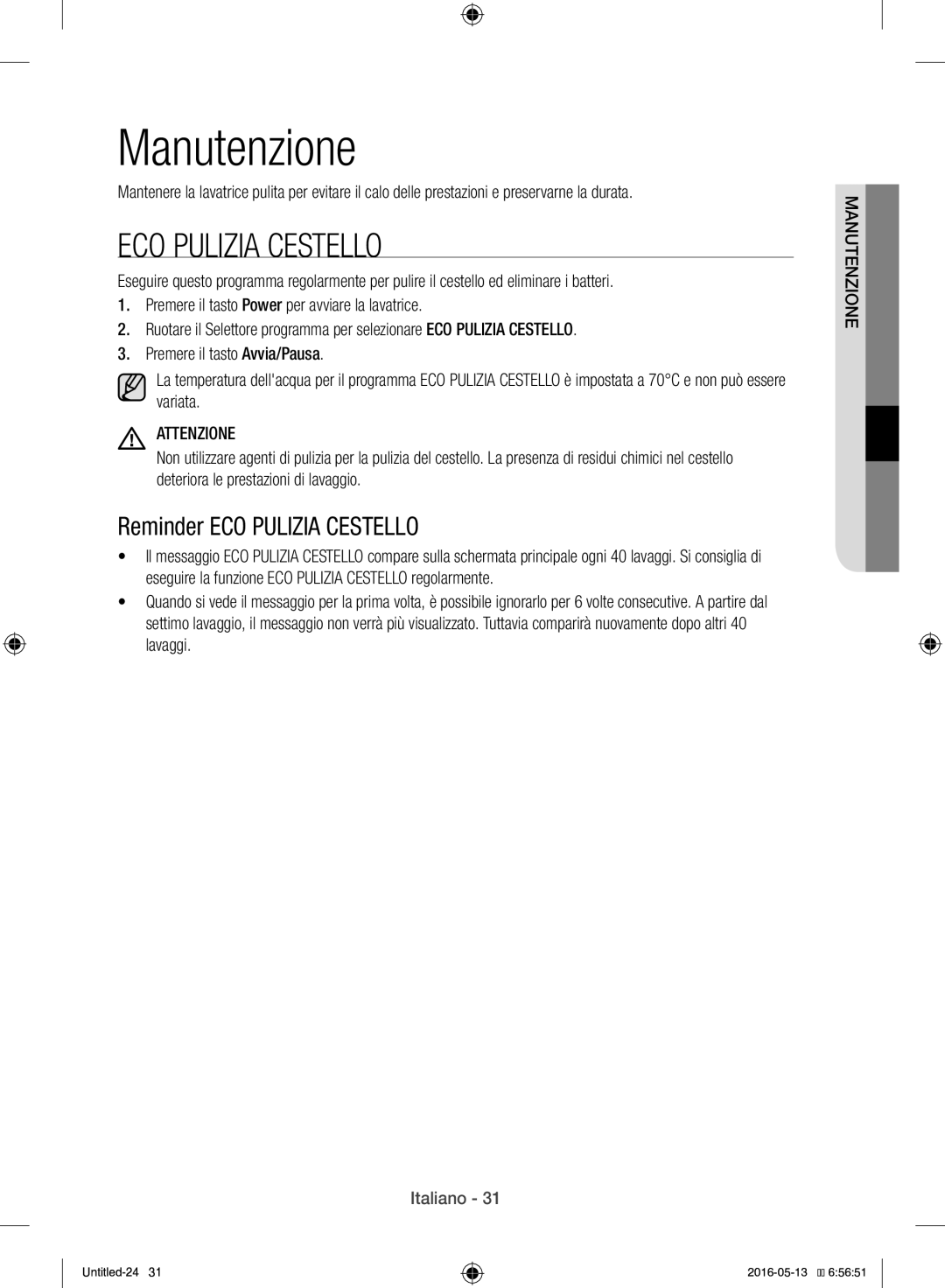 Samsung WW12H8400EW/ET manual Manutenzione, Reminder ECO Pulizia Cestello 