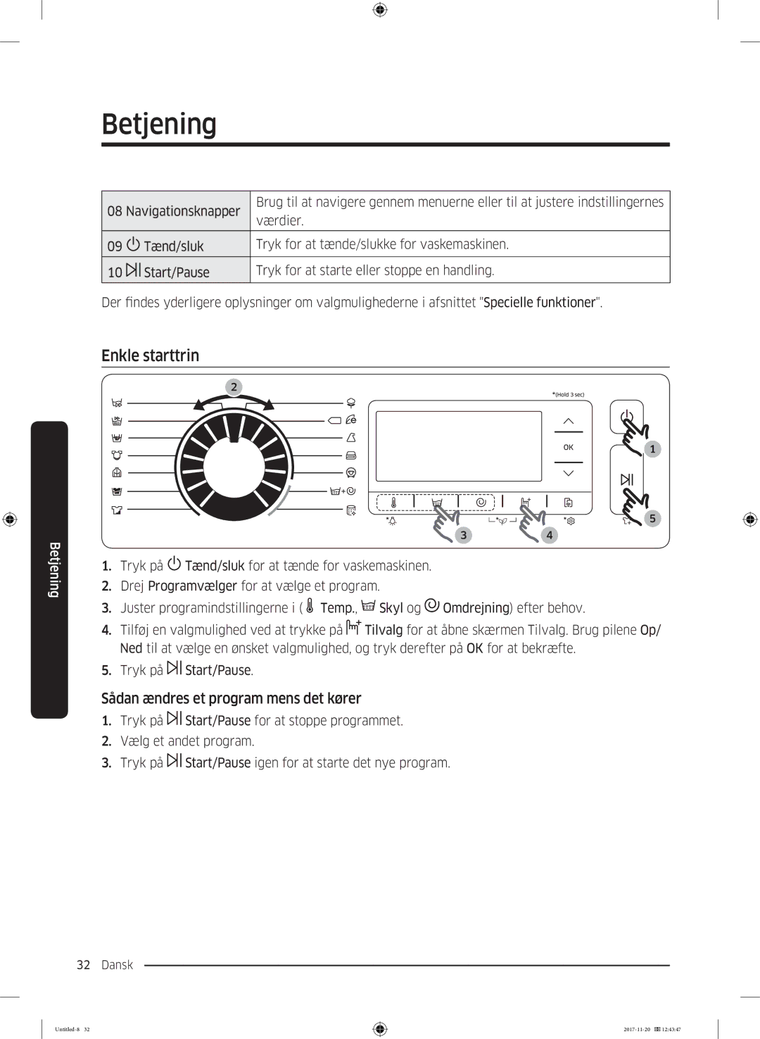 Samsung WW12K8402OW/EE manual Enkle starttrin, Sådan ændres et program mens det kører 