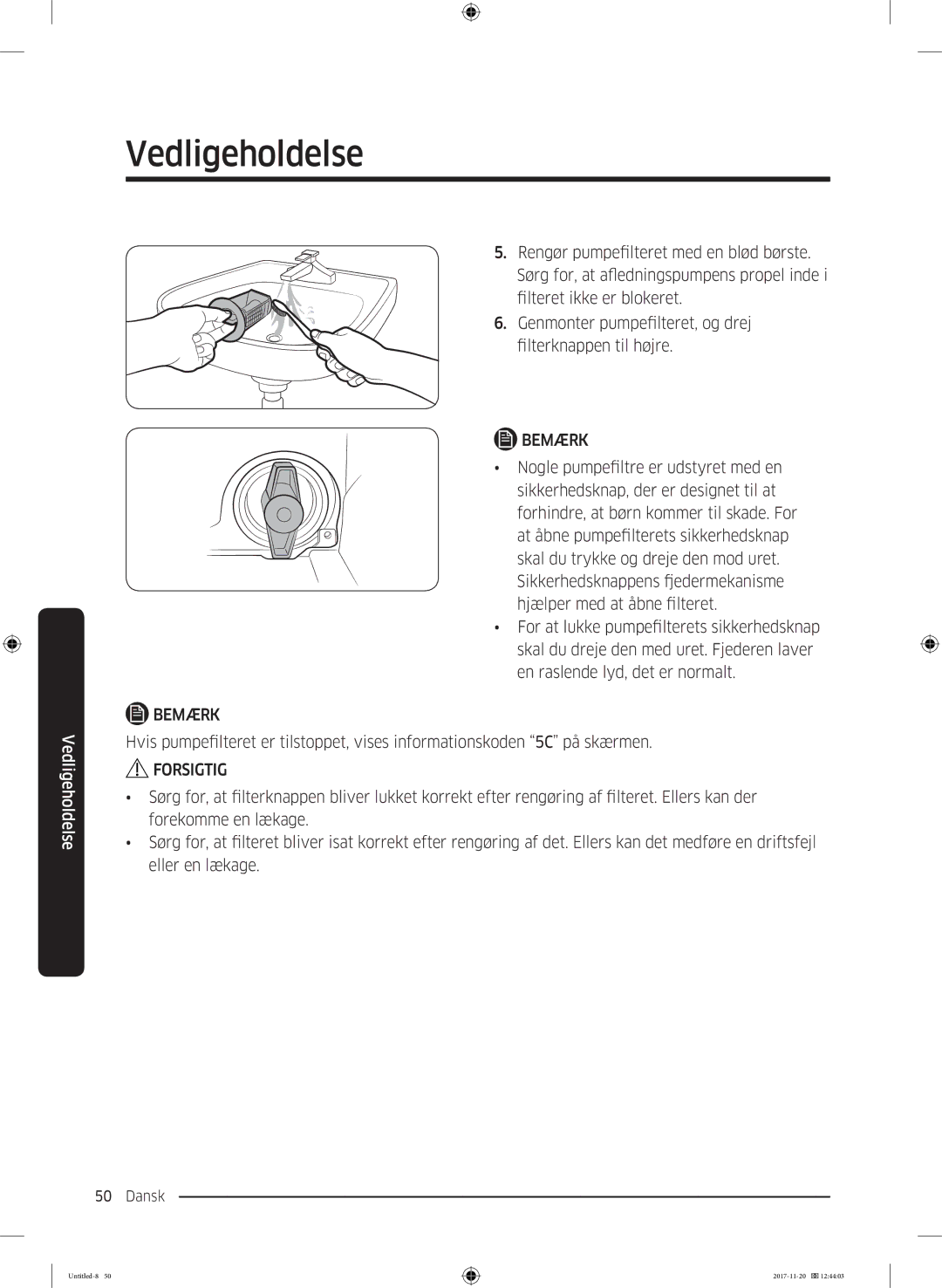 Samsung WW12K8402OW/EE manual Nogle pumpefiltre er udstyret med en 