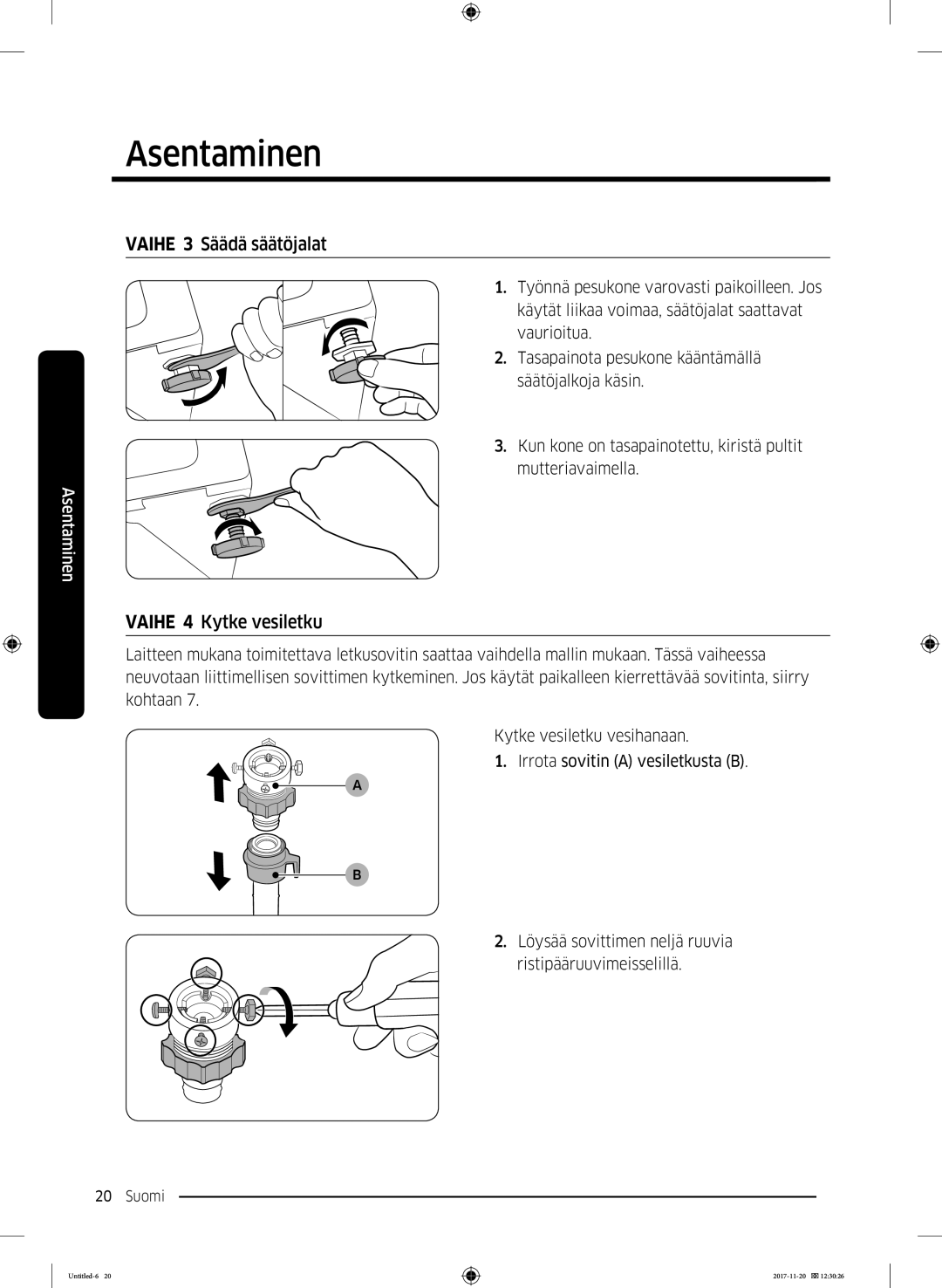 Samsung WW12K8402OW/EE manual Vaihe 3 Säädä säätöjalat, Vaihe 4 Kytke vesiletku 