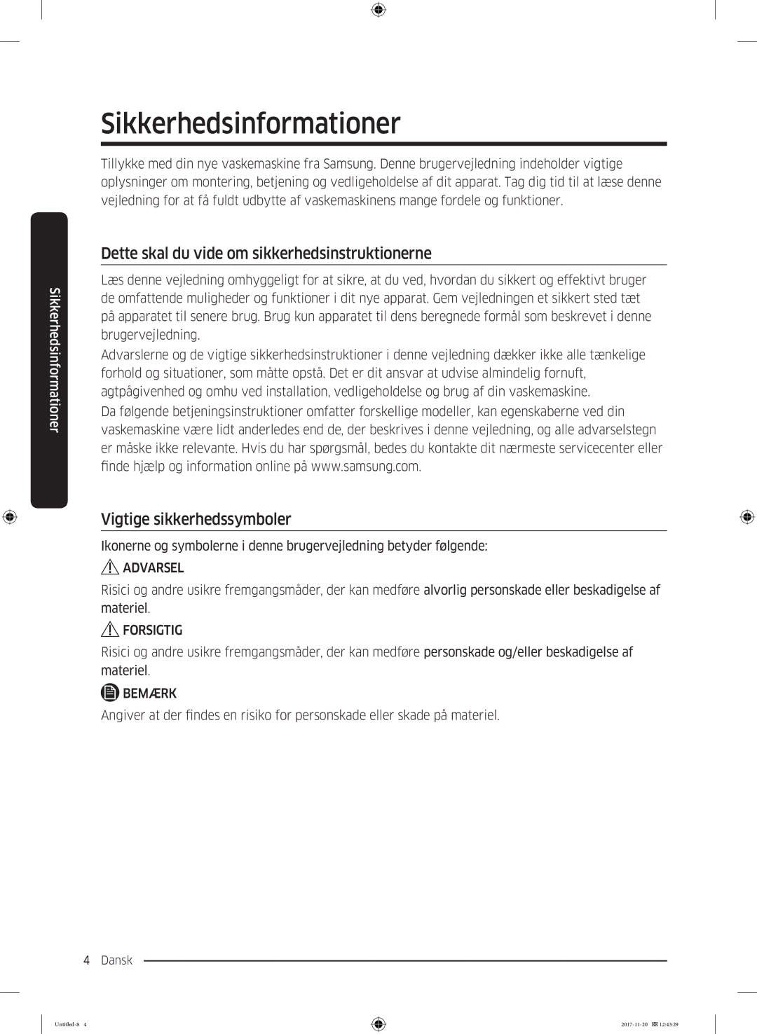 Samsung WW12K8402OW/EE manual Sikkerhedsinformationer, Dette skal du vide om sikkerhedsinstruktionerne, Forsigtig, Bemærk 