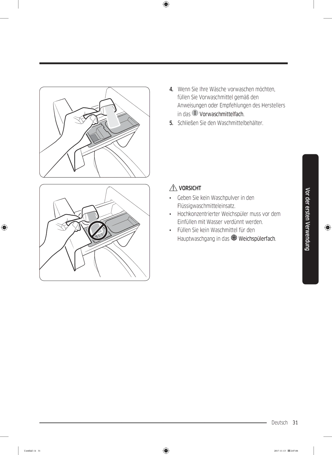 Samsung WW12K8402OW/EG manual Geben Sie kein Waschpulver in den Flüssigwaschmitteleinsatz 