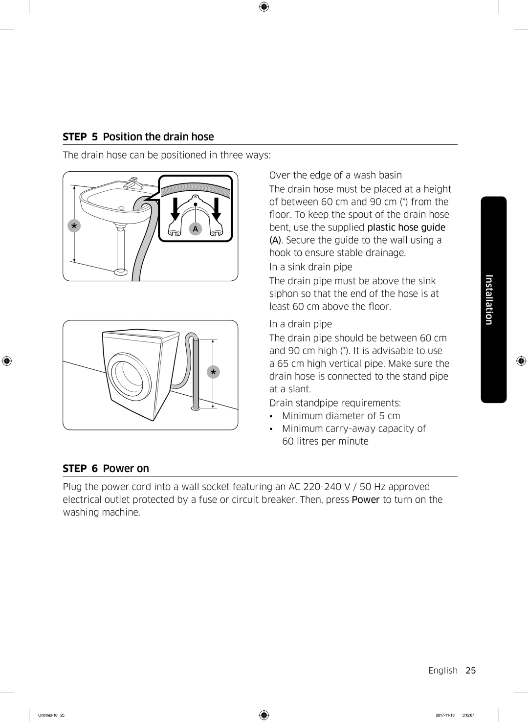 Samsung WW12K8402OW/ET manual Position the drain hose, Power on 