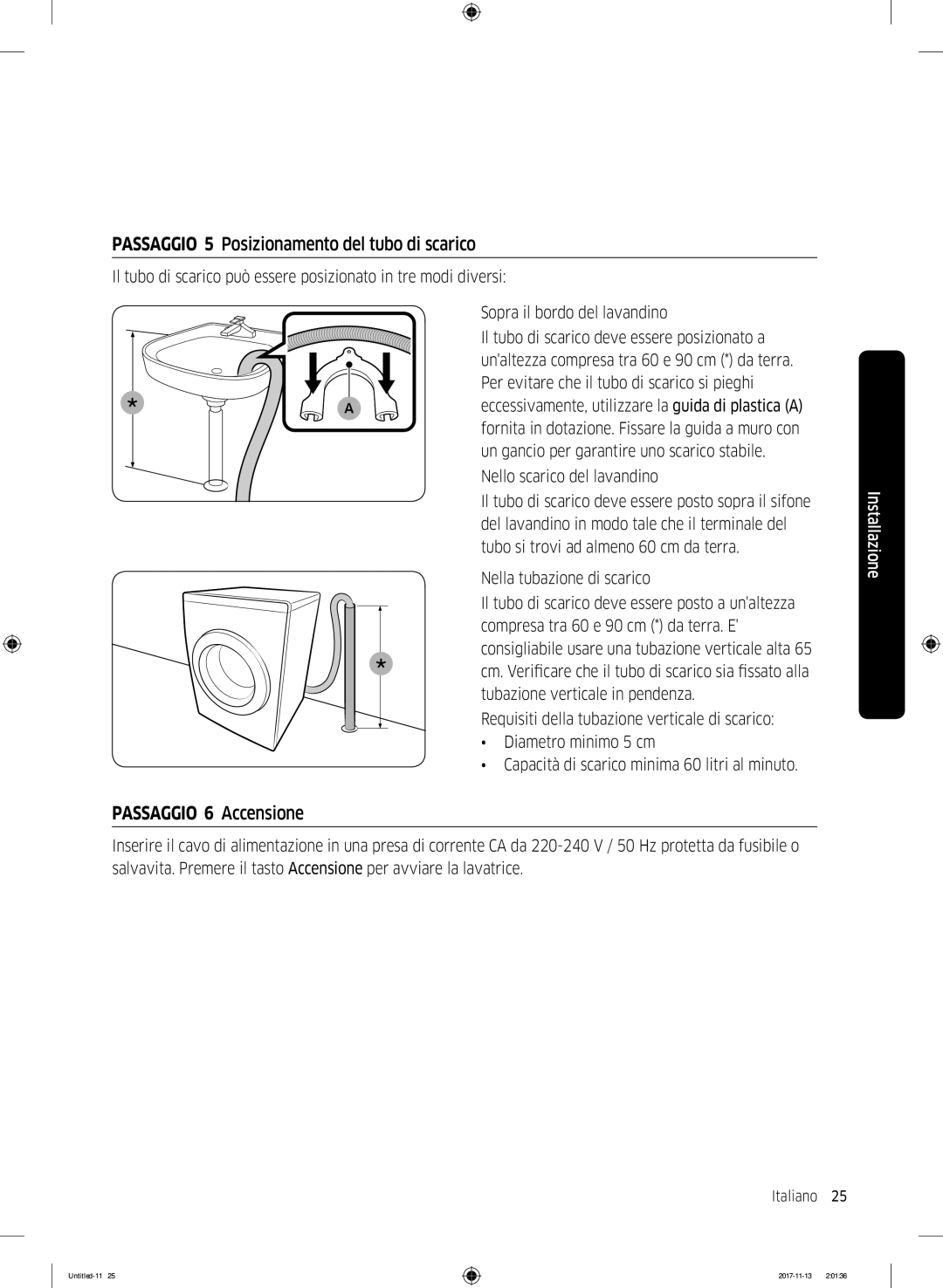 Samsung WW12K8402OW/ET manual Passaggio 5 Posizionamento del tubo di scarico 