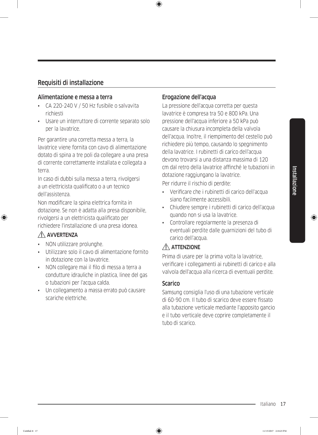 Samsung WW12K8402OW/WS manual Requisiti di installazione, Alimentazione e messa a terra, Erogazione dellacqua, Scarico 