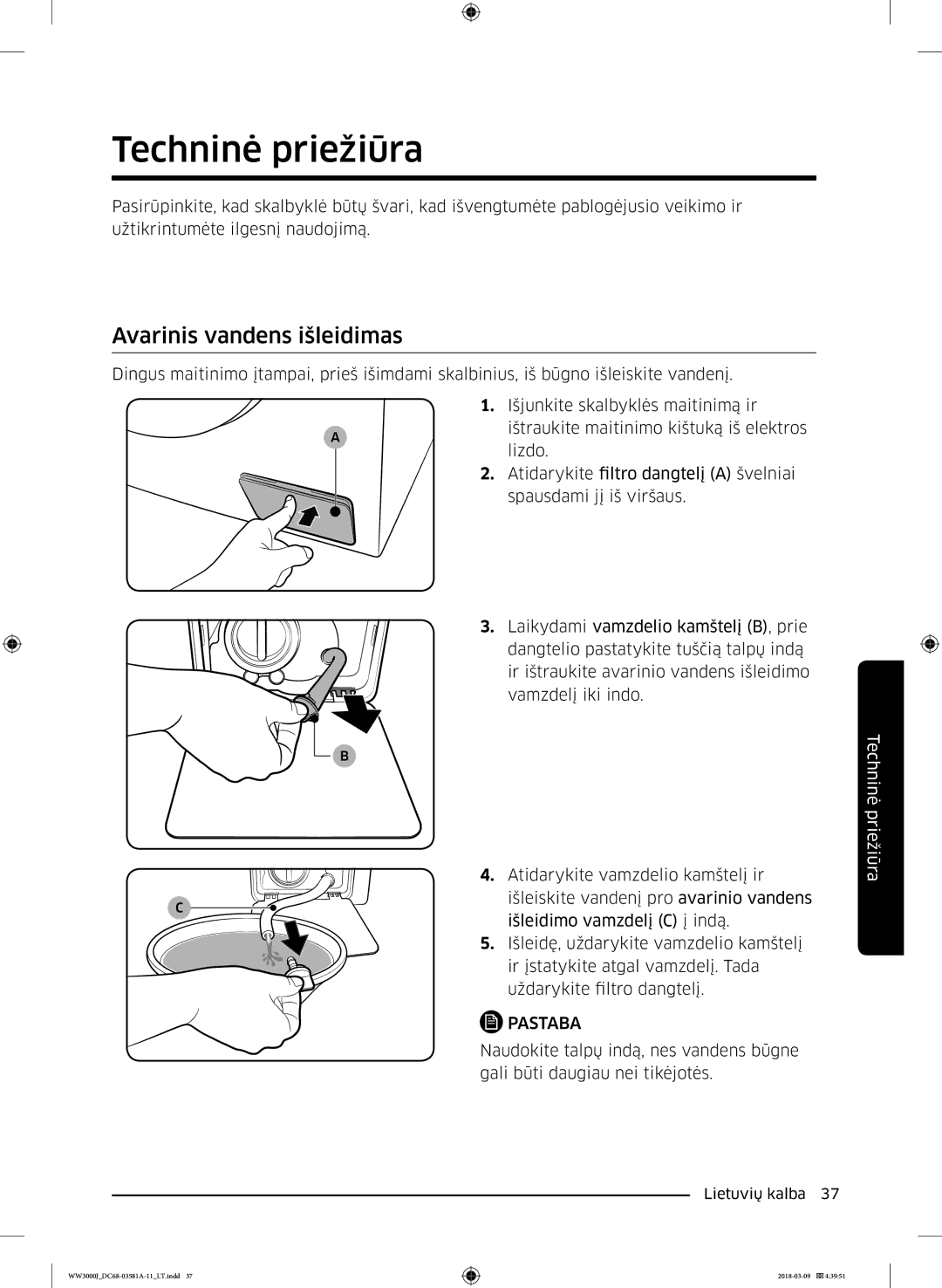 Samsung WW60J3080LW1LE manual Techninė priežiūra, Avarinis vandens išleidimas 