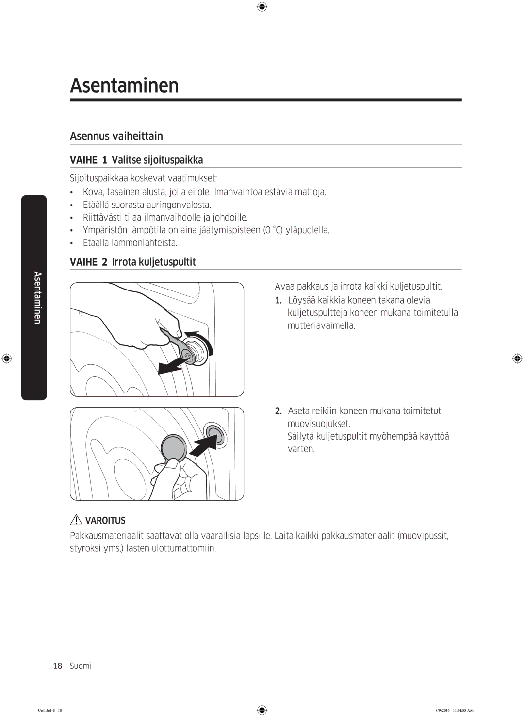 Samsung WW60J3283LW1EE manual Asennus vaiheittain, Vaihe 1 Valitse sijoituspaikka, Vaihe 2 Irrota kuljetuspultit 