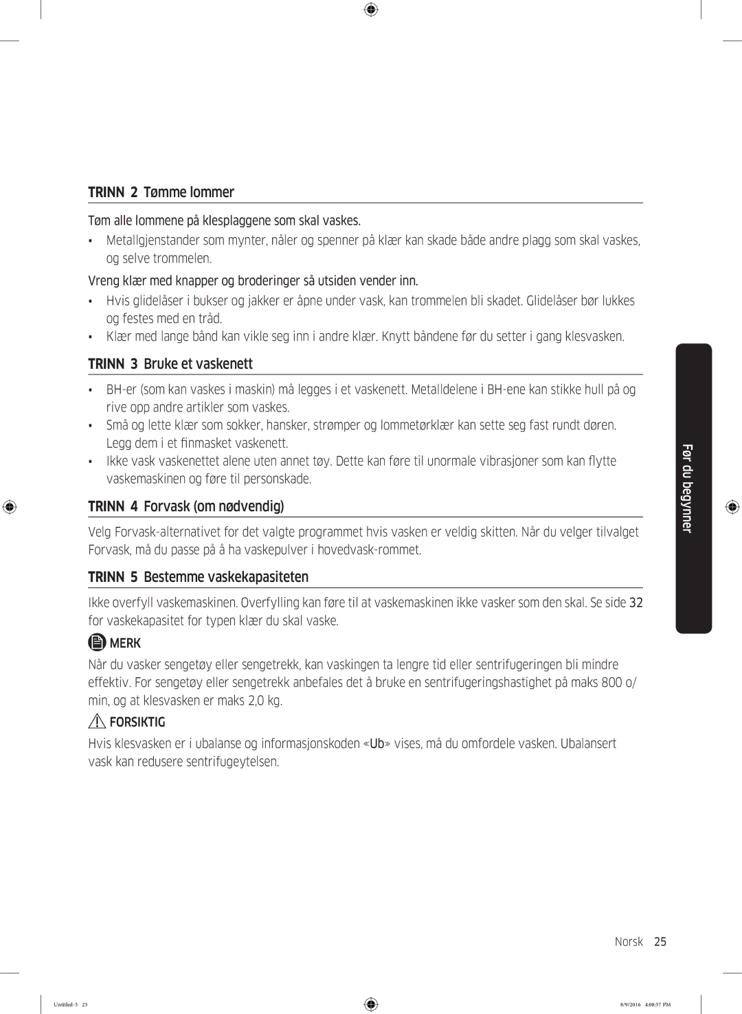 Samsung WW60J3283LW1EE manual Trinn 2 Tømme lommer, Trinn 3 Bruke et vaskenett, Trinn 4 Forvask om nødvendig 