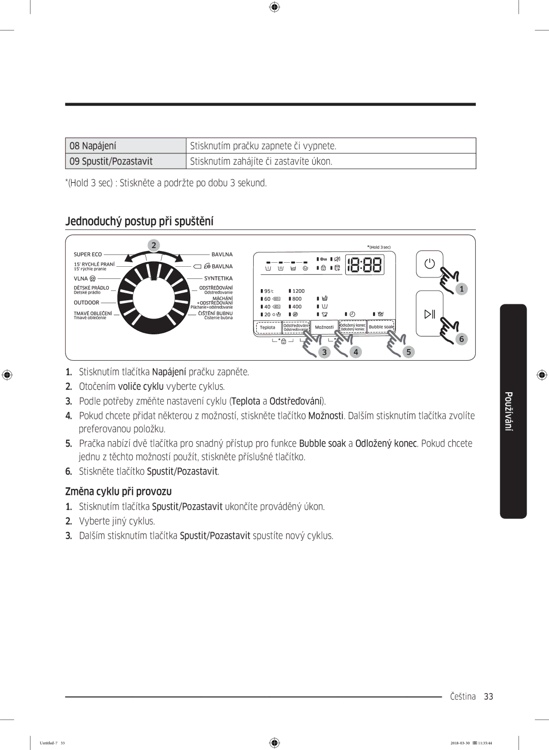 Samsung WW60J4060LW1ZE manual Jednoduchý postup při spuštění, Změna cyklu při provozu 