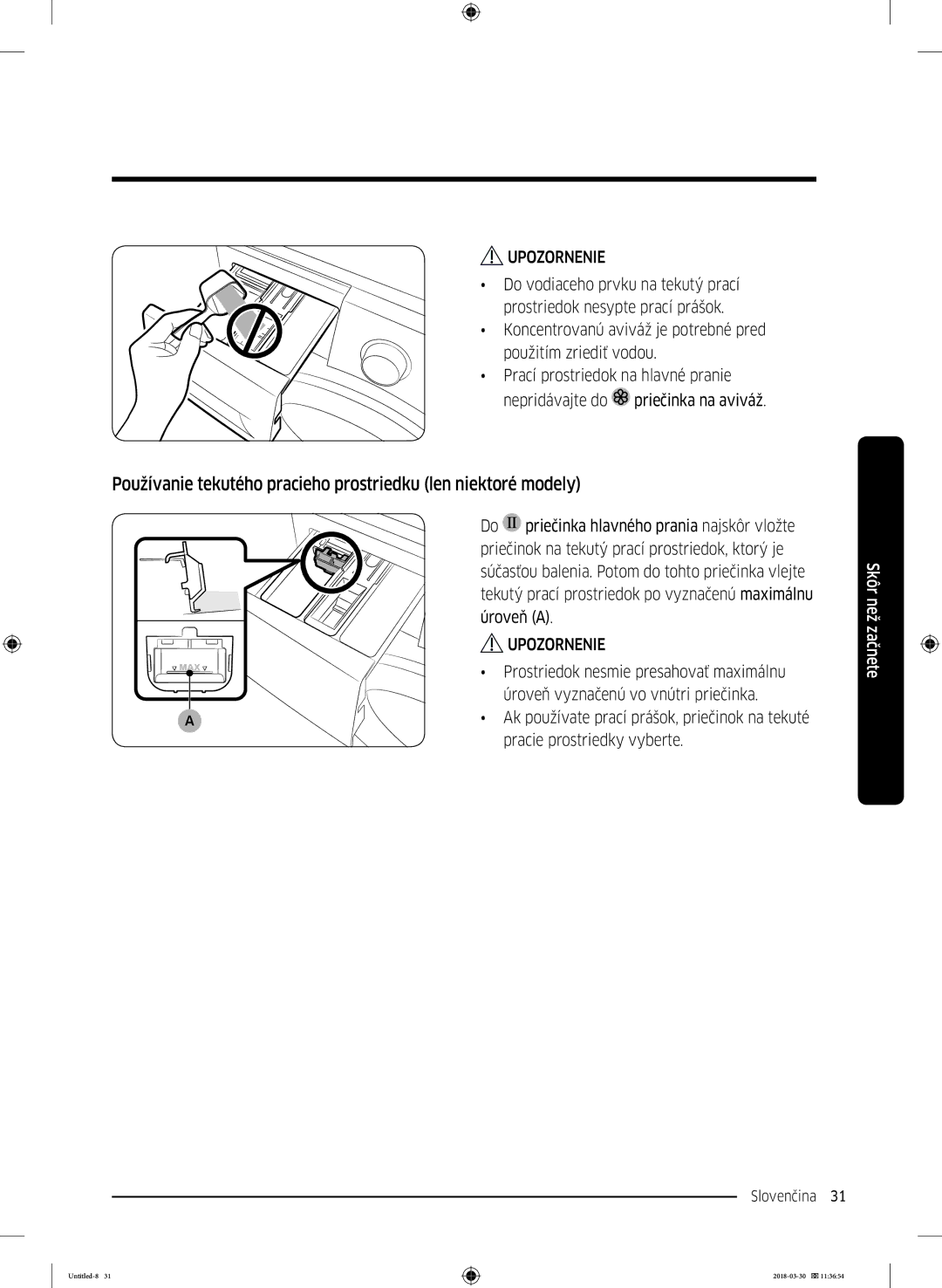 Samsung WW60J4060LW1ZE manual Používanie tekutého pracieho prostriedku len niektoré modely 