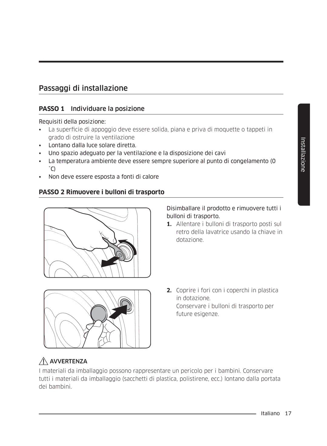 Samsung WW60J4210JW/ET, WW60J4060LW/ET, WW60J4260JW/ET manual Passaggi di installazione, Passo 1 Individuare la posizione 