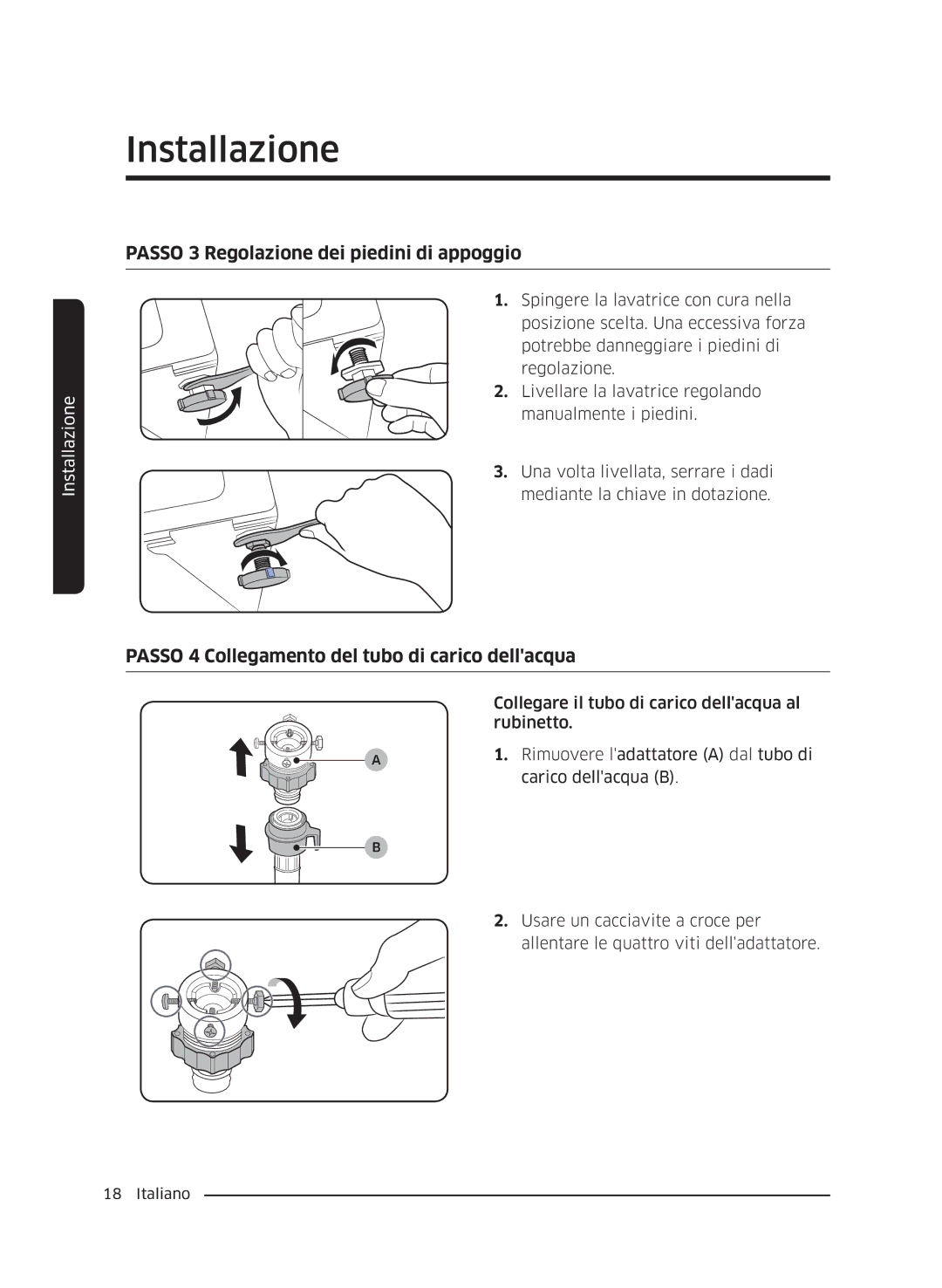 Samsung WW60J4060LW/ET, WW60J4260JW/ET, WW60J4210JW/ET manual Passo 3 Regolazione dei piedini di appoggio 