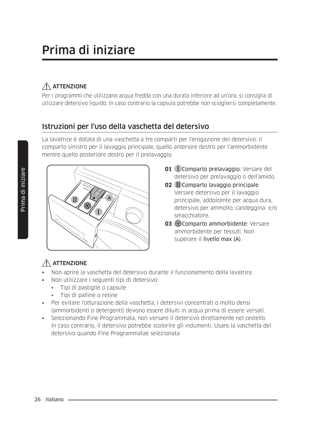 Samsung WW60J4210JW/ET, WW60J4060LW/ET, WW60J4260JW/ET manual Istruzioni per luso della vaschetta del detersivo 