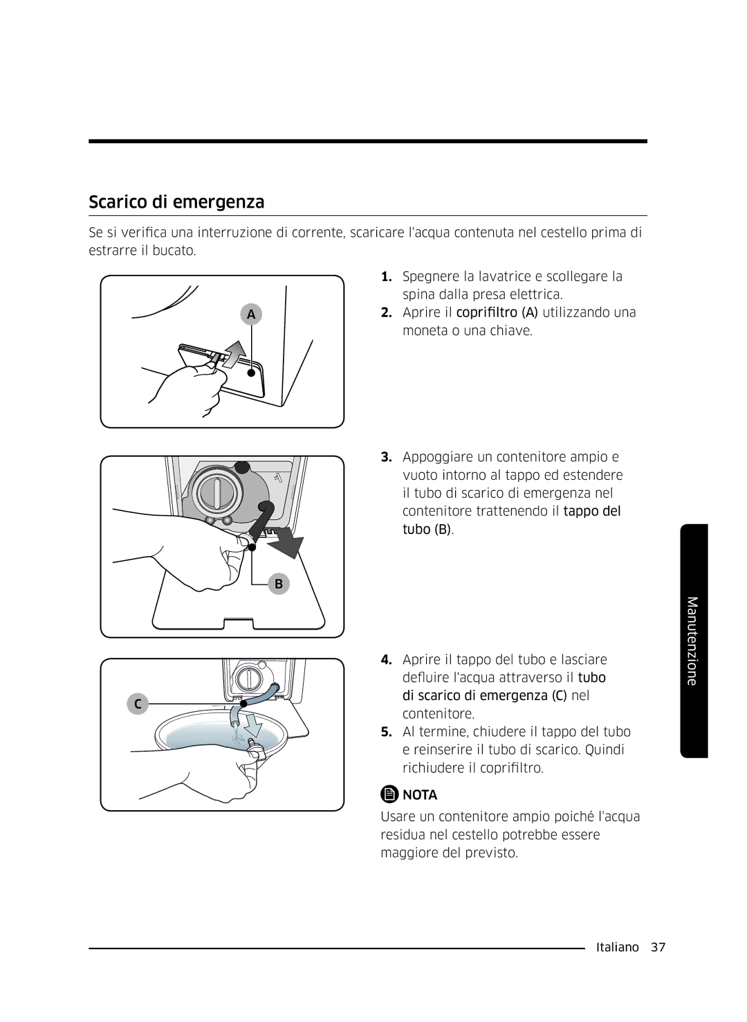 Samsung WW60J4260JW/ET, WW60J4060LW/ET, WW60J4210JW/ET manual Scarico di emergenza 