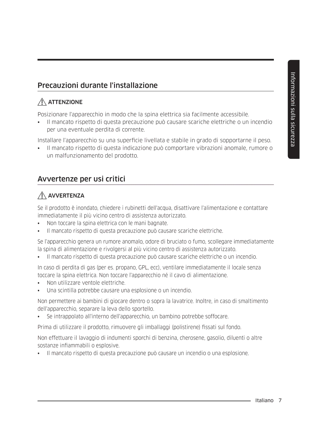 Samsung WW60J4260JW/ET, WW60J4060LW/ET, WW60J4210JW/ET manual Precauzioni durante linstallazione, Avvertenze per usi critici 