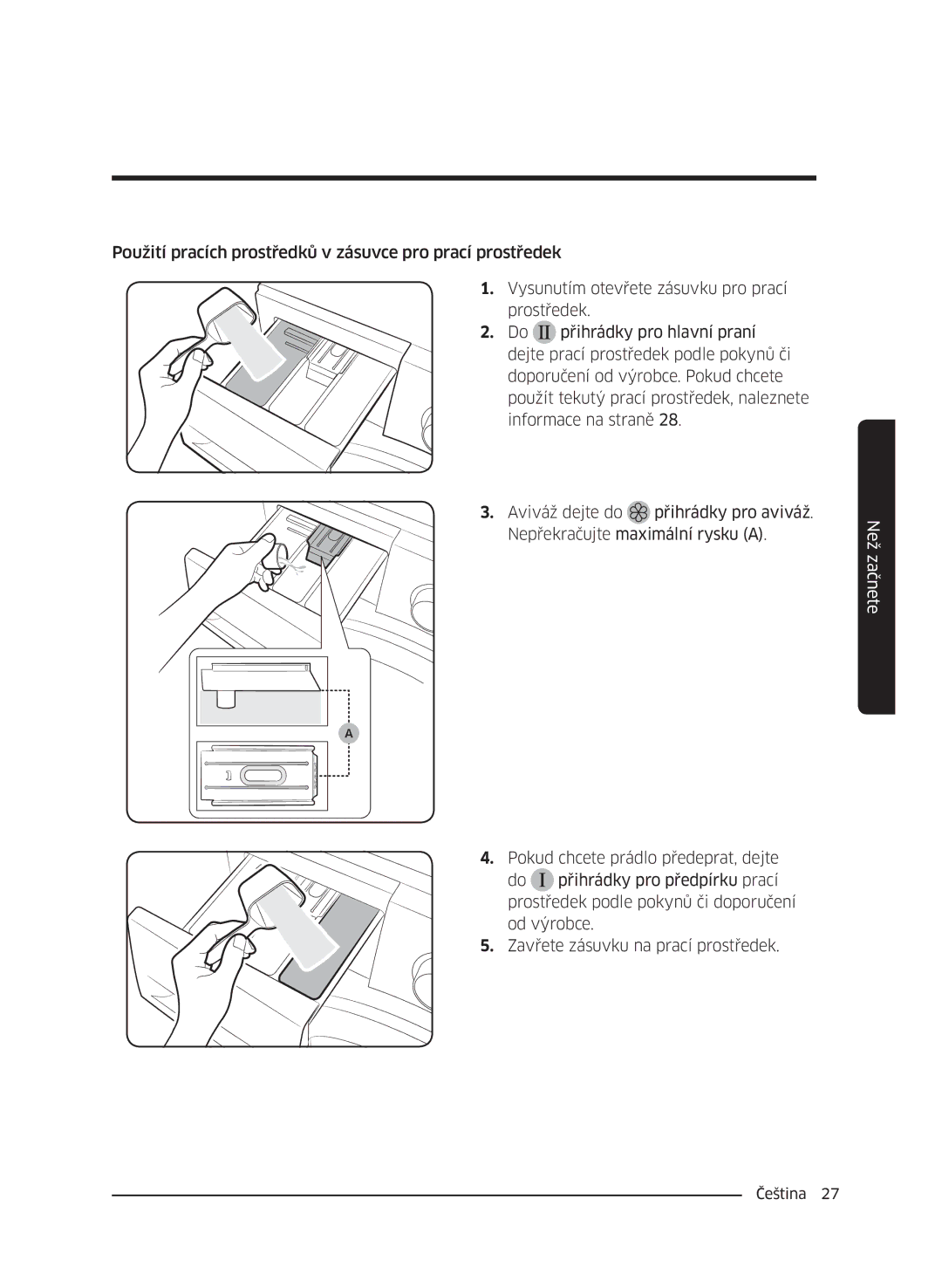 Samsung WW60J4210HW/ZE, WW60J42102W/ZE, WW60J4060LW/ZE, WW60J4210LW/ZE, WW60J4260JW/ZE, WW60J42602W/ZE manual Než začnete 