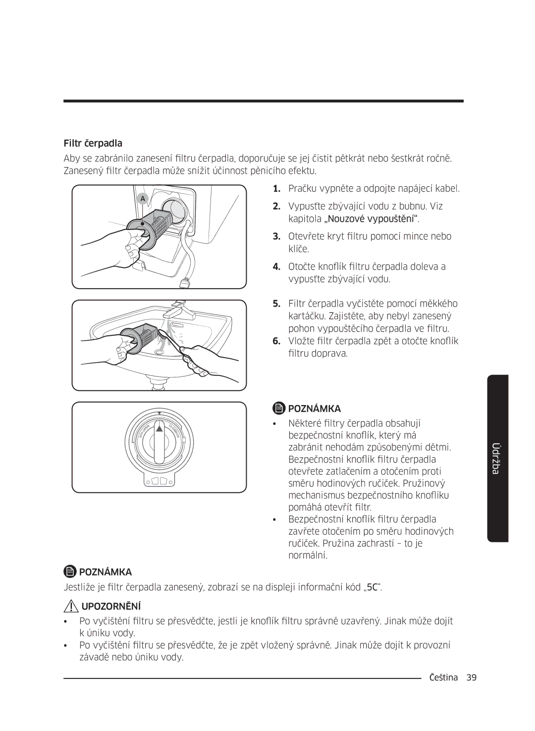 Samsung WW60J42602W/ZE, WW60J42102W/ZE, WW60J4060LW/ZE, WW60J4210LW/ZE, WW60J4260JW/ZE, WW60J4210JW/ZE manual Upozornění 