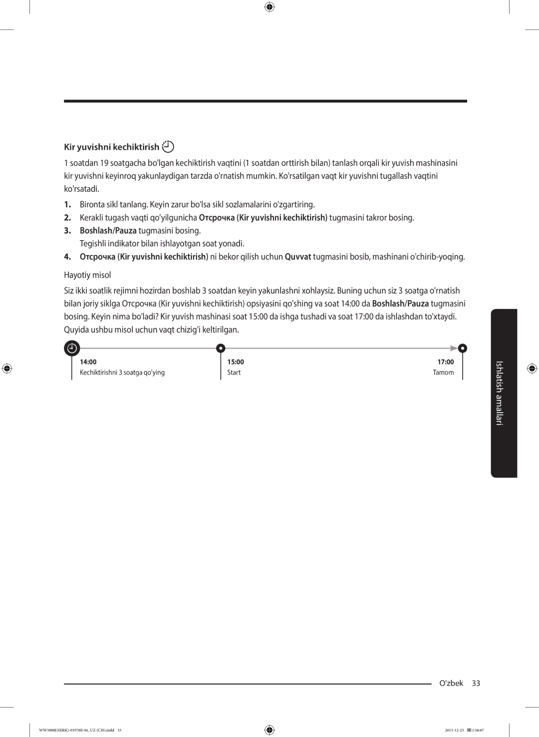 Samsung WW60J5213HSDLP manual Kir yuvishni kechiktirish, Hayotiy misol 