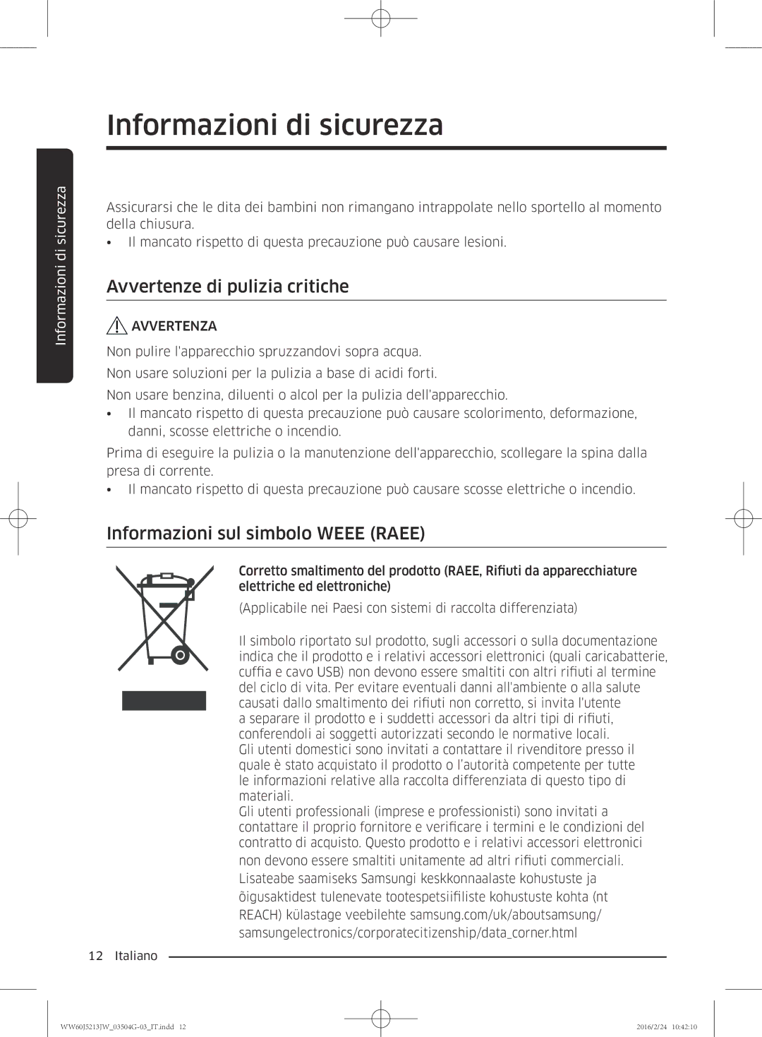 Samsung WW60J5213JW/ET manual Avvertenze di pulizia critiche, Informazioni sul simbolo Weee Raee 